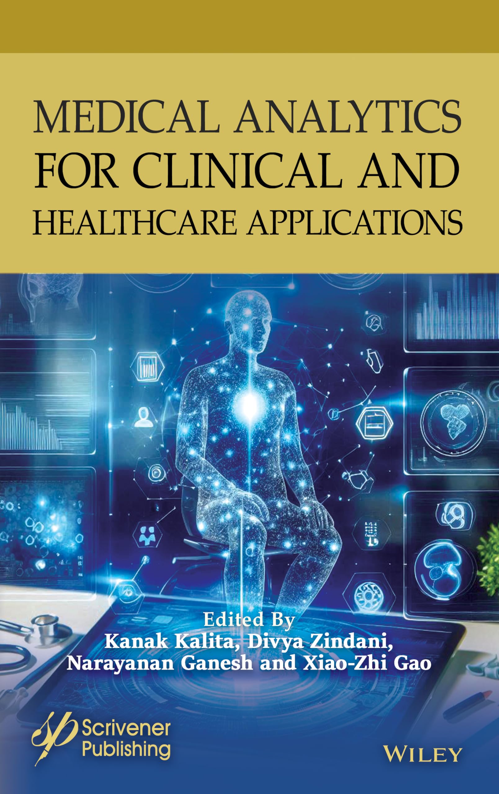Medical Analytics for Clinical and Healthcare Applications (Machine Learning in Biomedical Science and Healthcare Informatics)