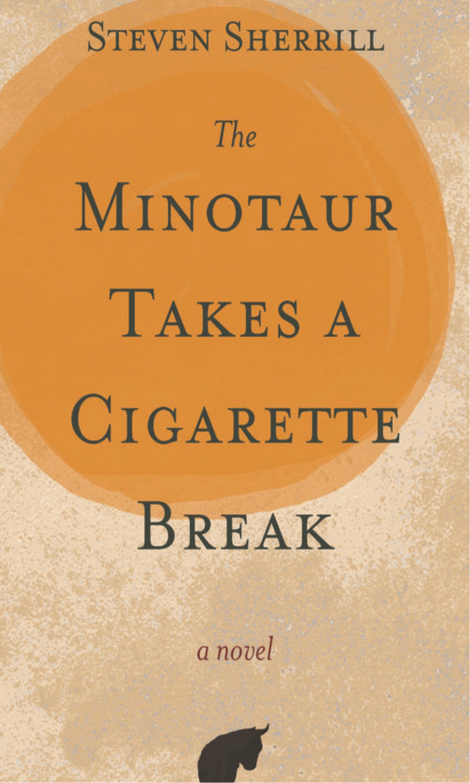The Minotaur Takes a Cigarette Break Sherrill, Steven 9780895876751