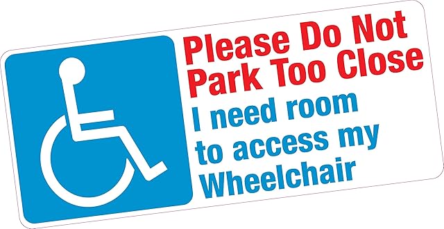 Do Not Park Too Close Wheelchair Access Disabled Blue Badge Vinyl Car Sticker