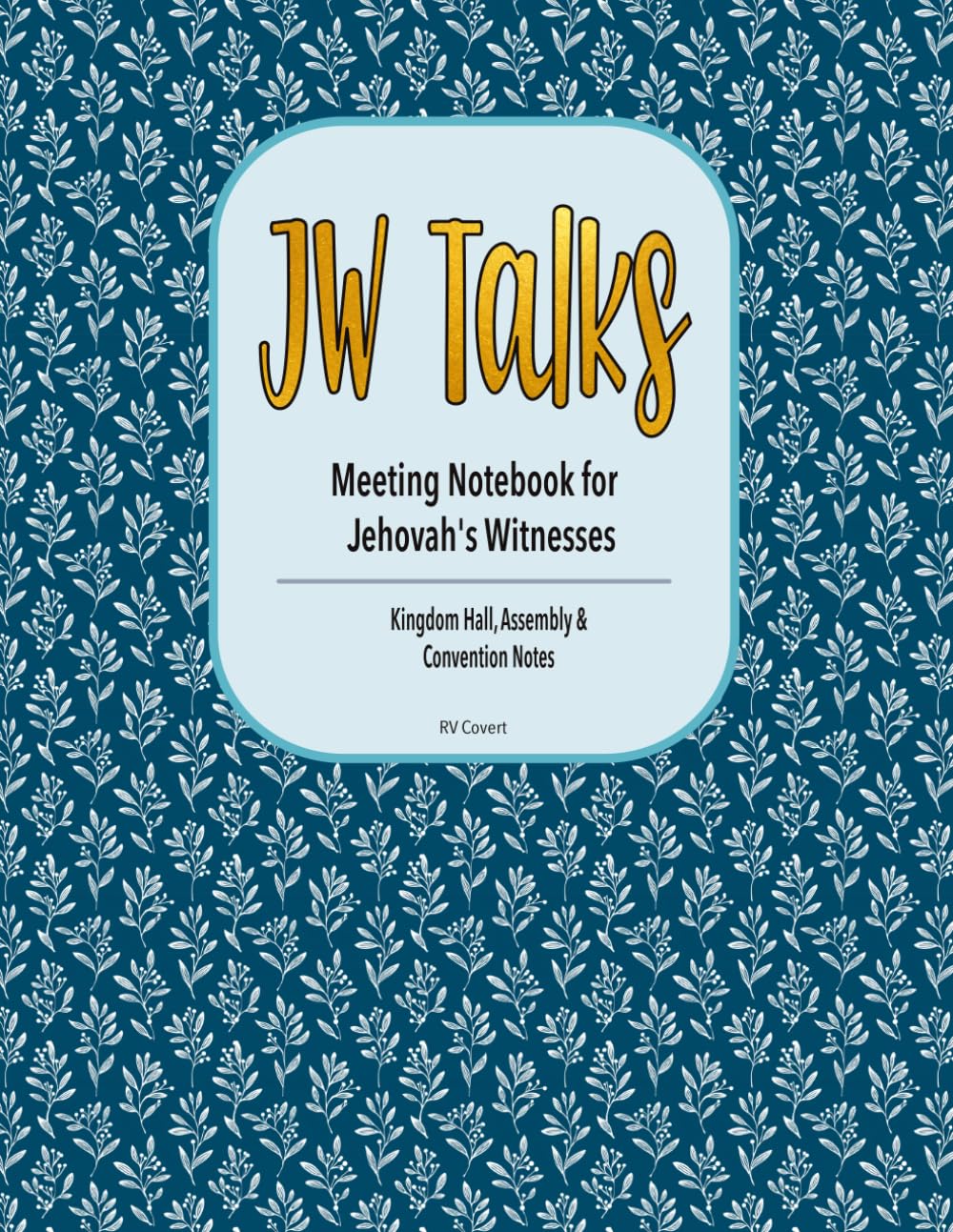 JW Talks - Meeting Notebook for Jehovah's Witnesses: Kingdom Hall Notes