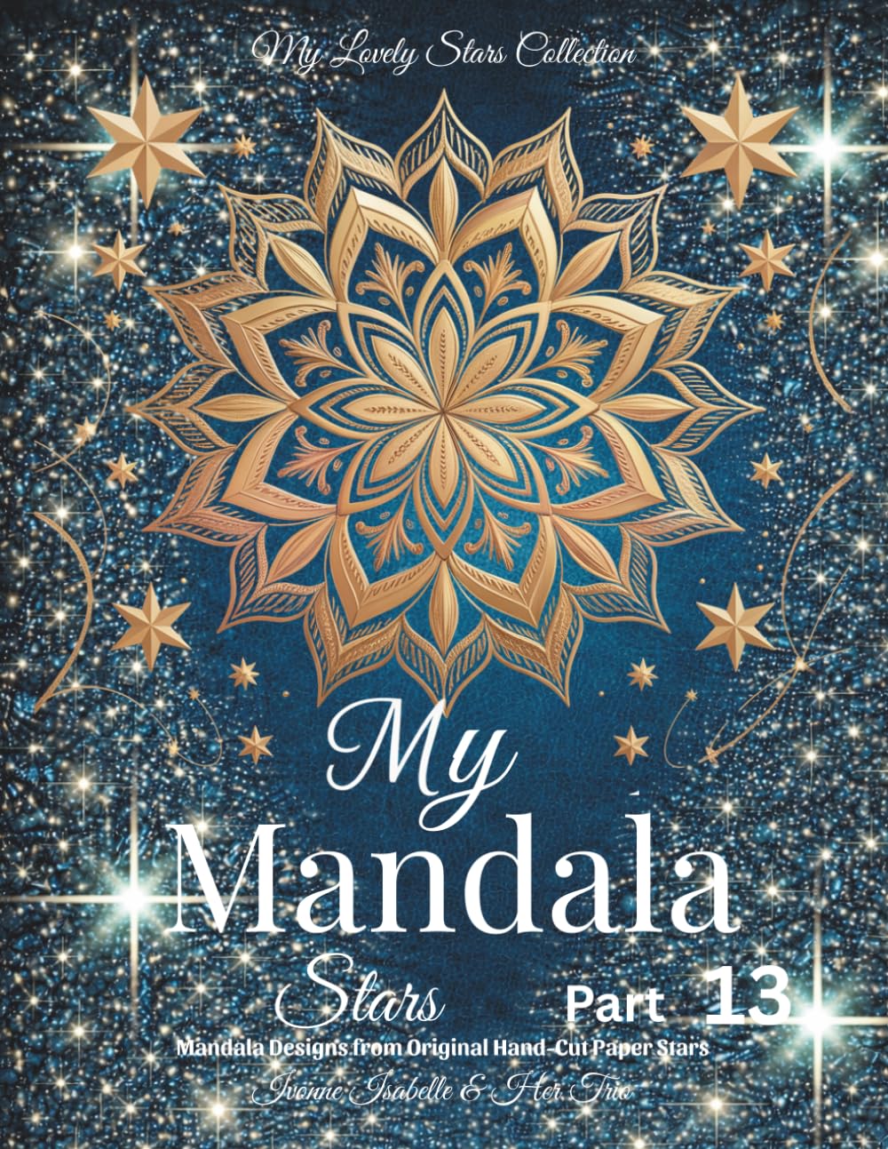 My Mandala Stars-Part 13: Mandala Designs from Original Hand-Cut Paper Stars