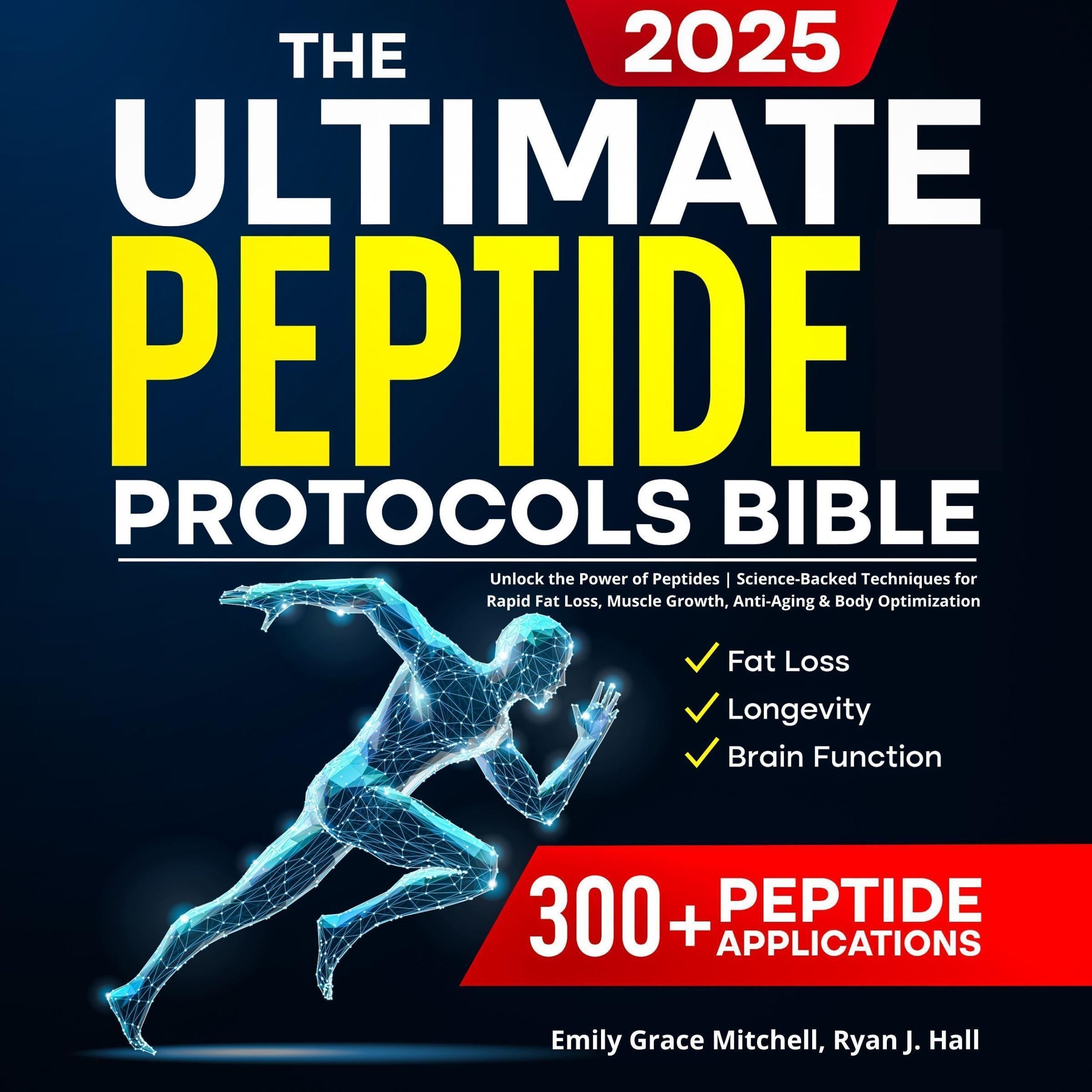 The Ultimate Peptide Protocols Bible