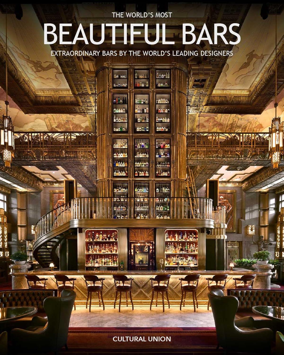 The World's Most Beautiful Bars: Extraordinary Bars by the World's Leading Interior Designers      Hardcover – March 3, 2026