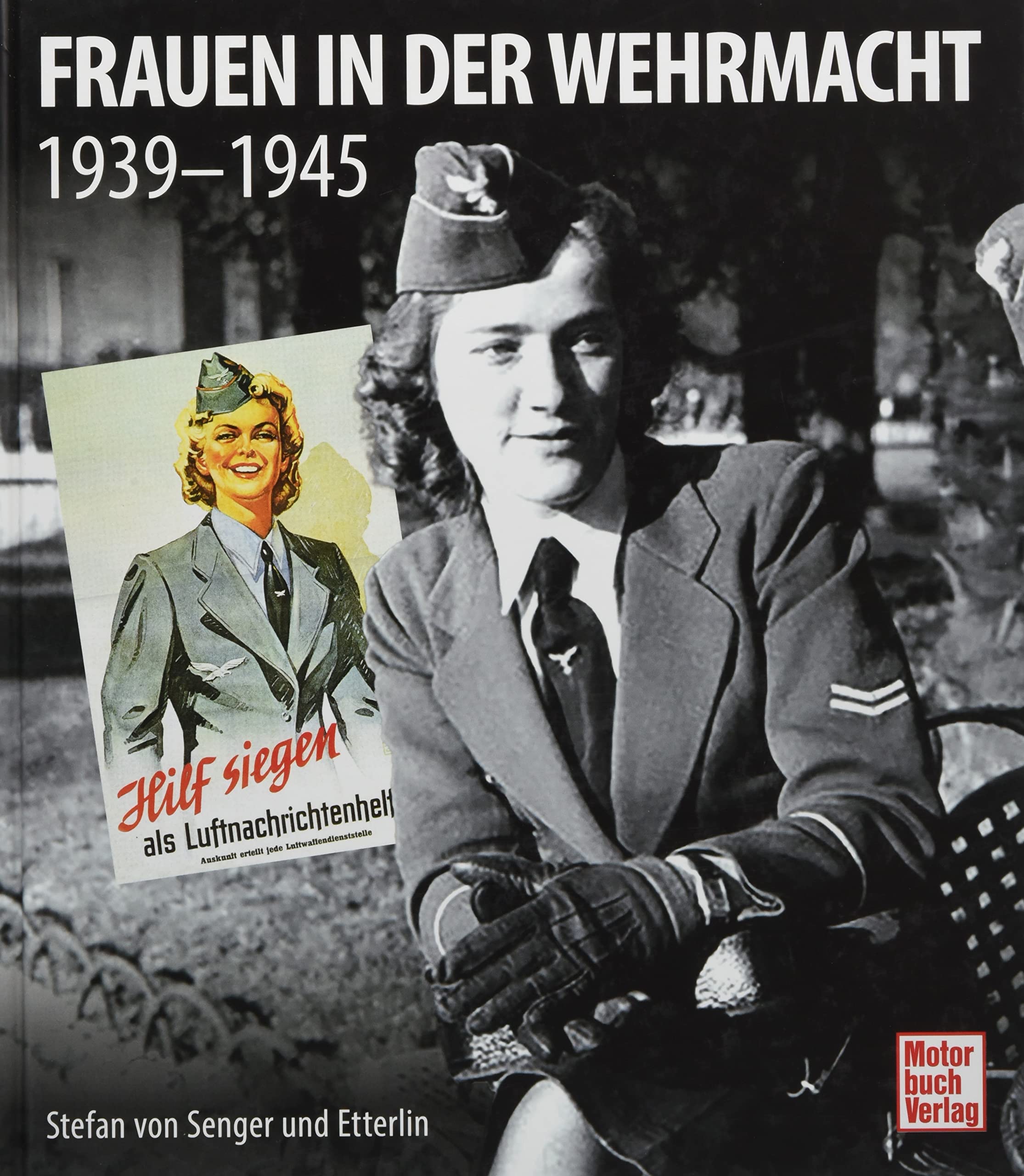 Frauen in der Wehrmacht: 1939-1945