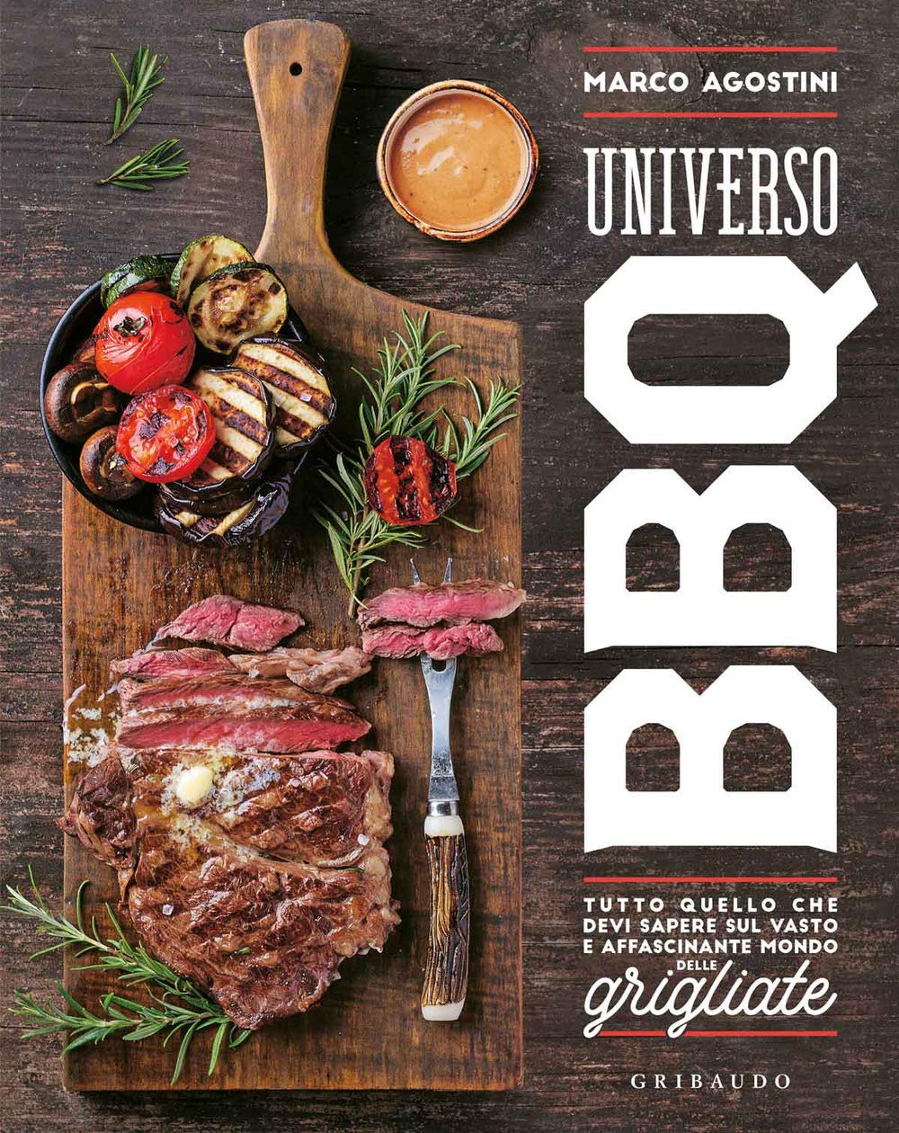 Universo BBQ. Tutto quello che devi sapere sul vasto e affascinante mondo delle grigliate - 4