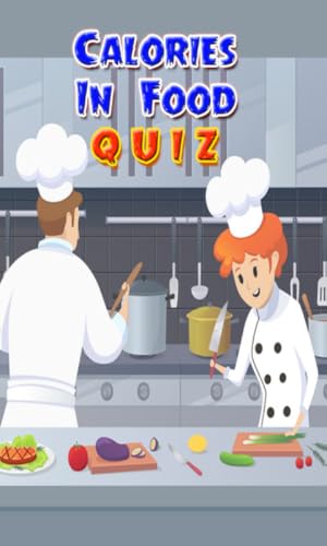 Calories In Food Quiz Chefs Cooking Trivia