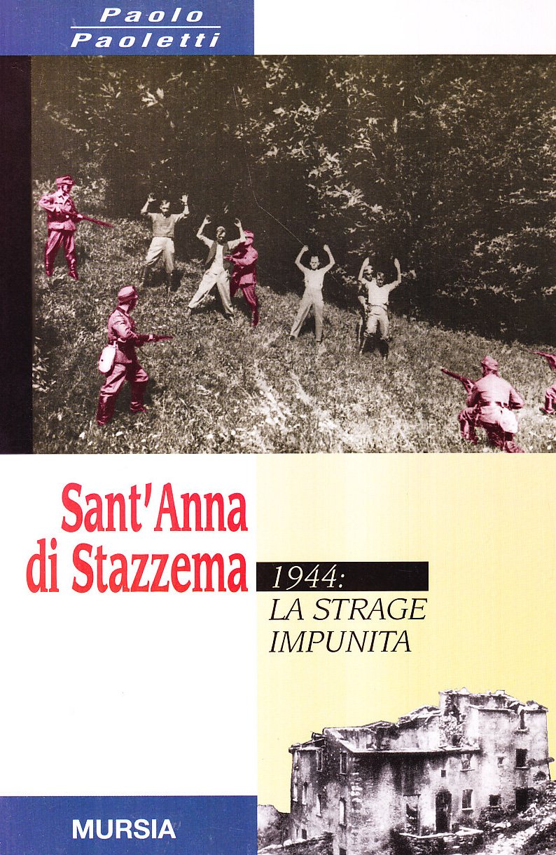 Sant'anna Di Stazzema. 1944: La Strage Impunita - 4