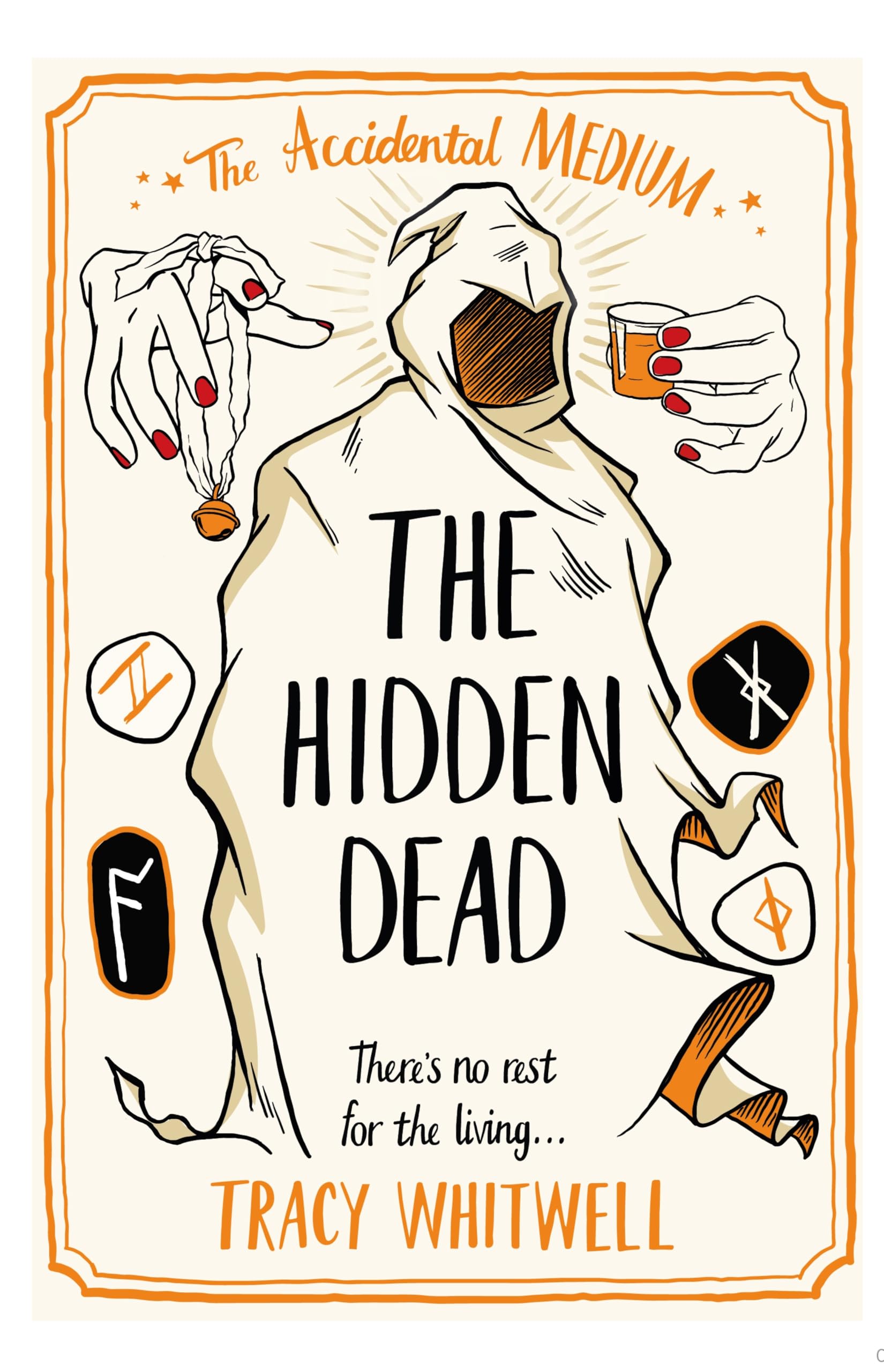 The Hidden Dead: There's No Rest for the Living in this Cozy, Spooky Story: 4 (The Accidental Medium, 4)