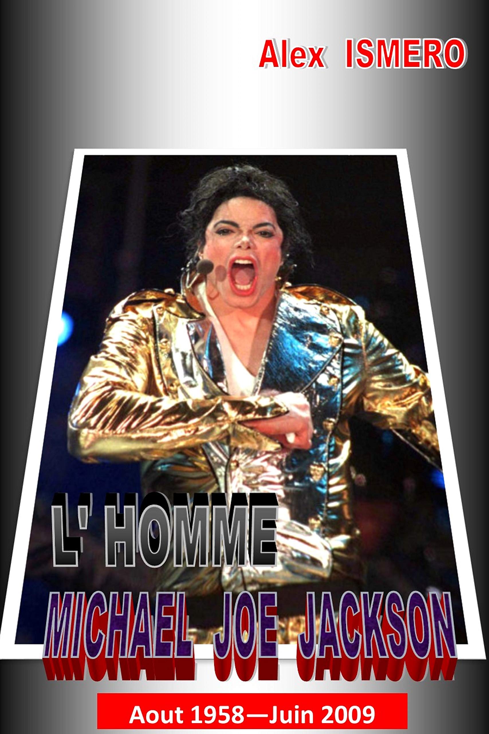 MICHAEL JOE JACKSON aout 1958 juin 2009 idée cadeau idéal passionné de musique