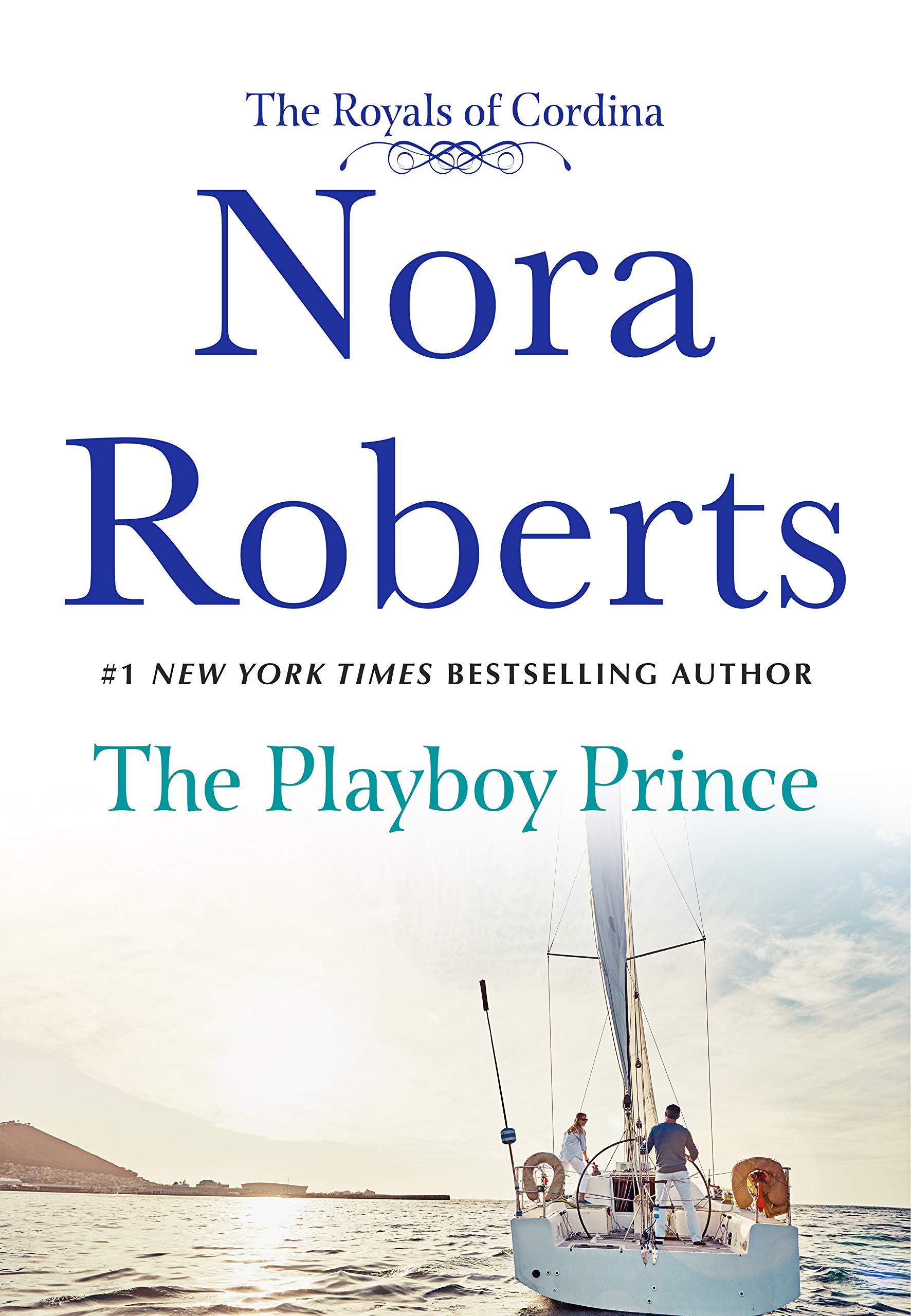 The Playboy Prince: The Royals of Cordina (Cordina's Royal Family Book 3)