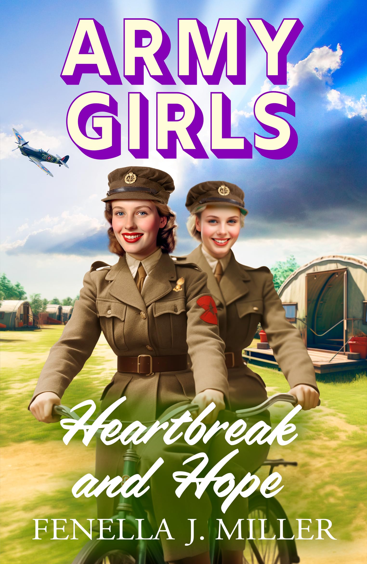 Army Girls: Heartbreak and Hope: A BRAND NEW page-turning, emotional wartime saga from bestseller Fenella J Miller for 2024 (The Army Girls Book 2)