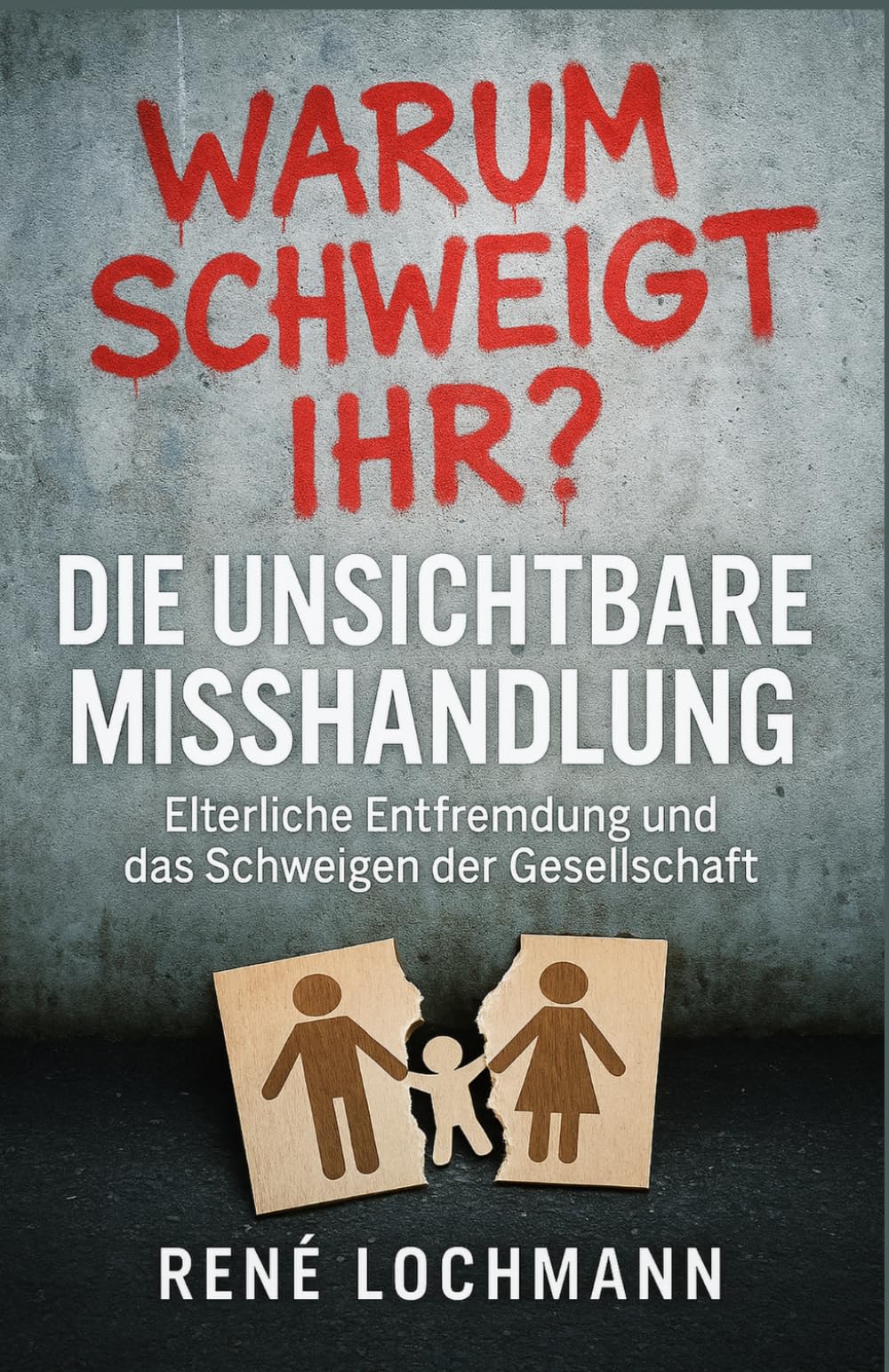 Die unsichtbare Misshandlung: Elterliche Entfremdung und das Schweigen der Gesellschaft.