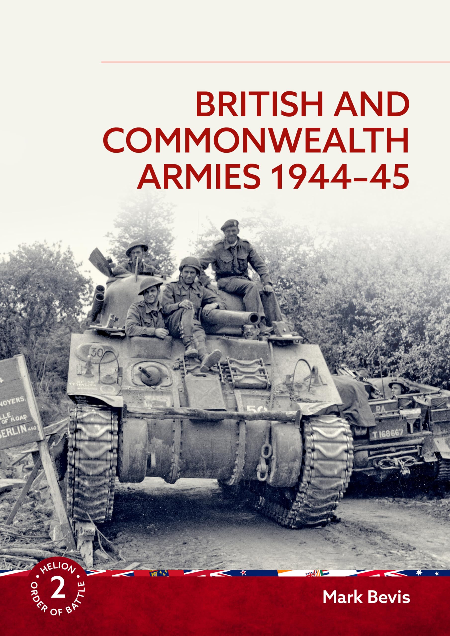 British and Commonwealth Armies 1944-45 : Helion Order of Battle Volume 2