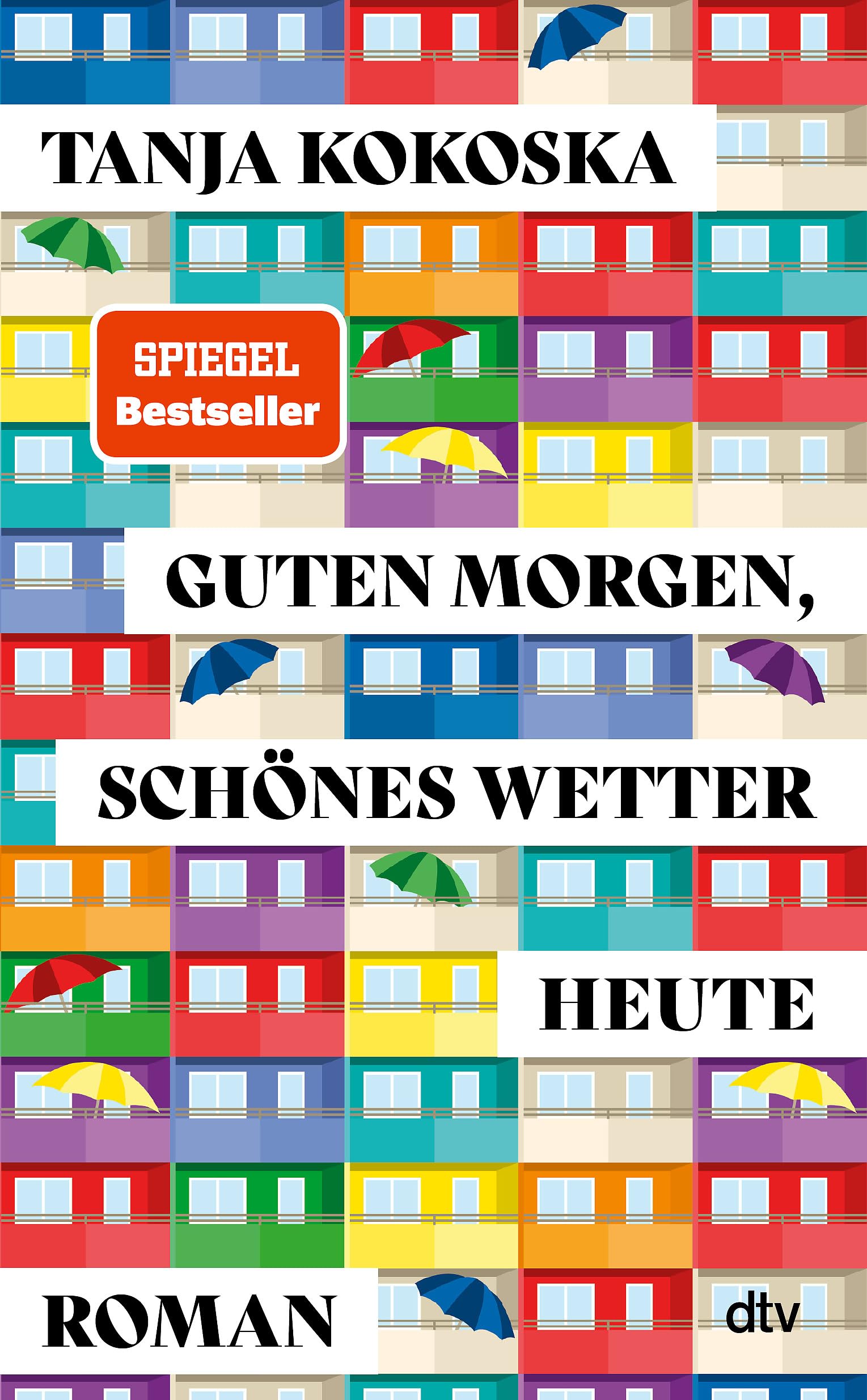 Guten Morgen, schönes Wetter heute: Roman | Ein berührender Roman, der einfach guttut - und uns die Welt ein Stück leichter sehen lässt