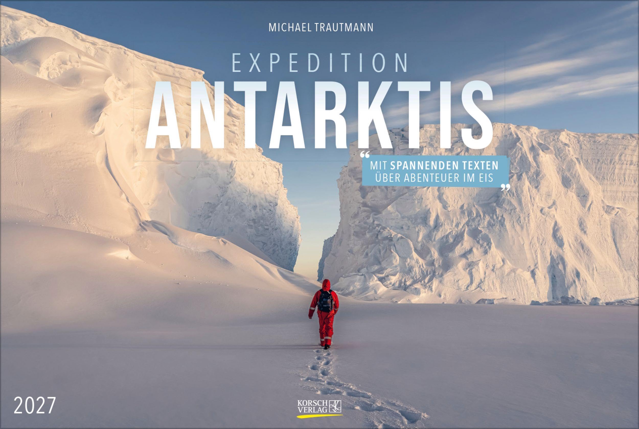 Expedition Antarktis 2027: Großer Foto-Wandkalender mit Bildern von der Antarktis. Edler schwarzer Hintergrund. PhotoArt Panorama Querformat: 58x39 cm. (Korsch Kalender)