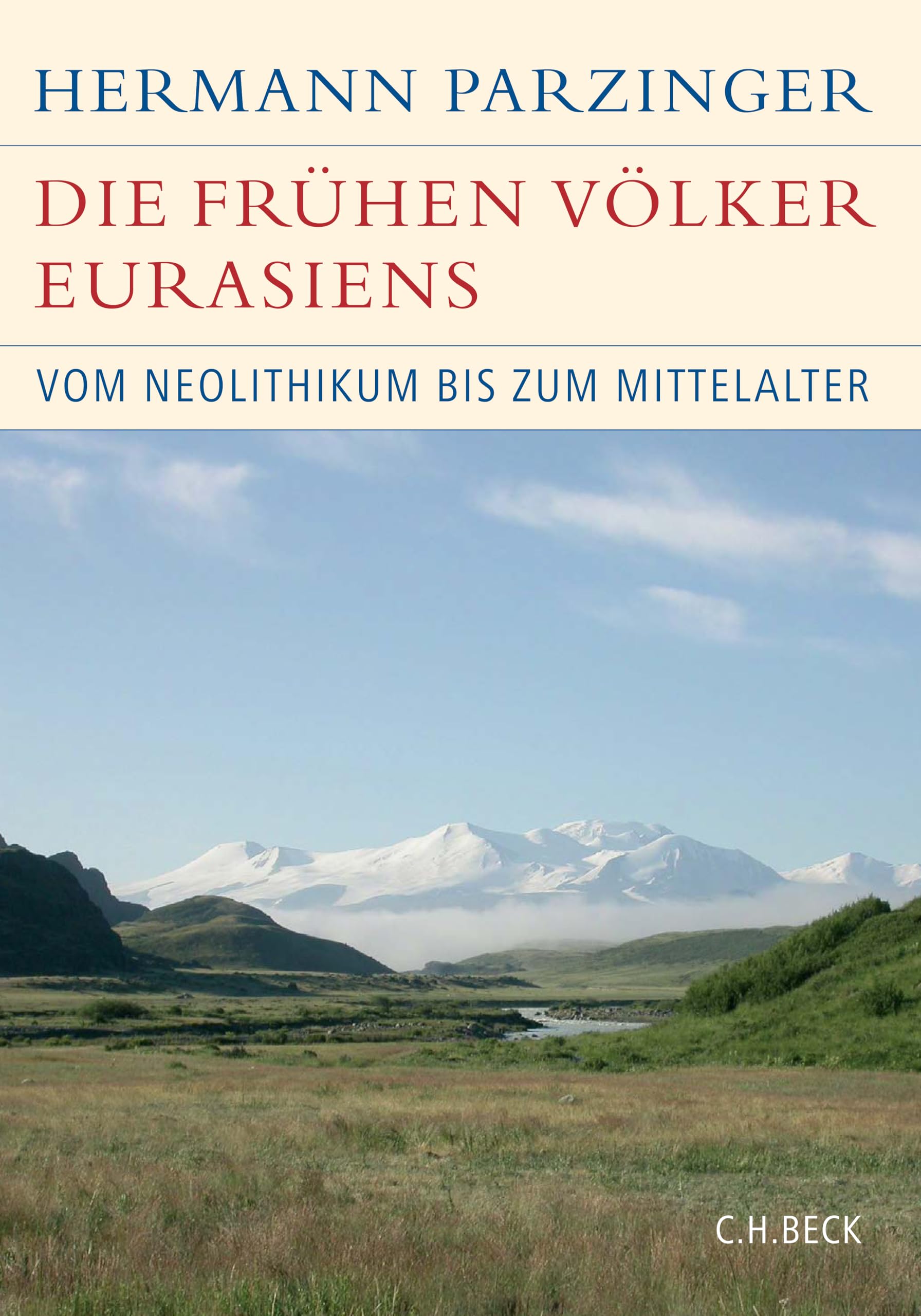 Die frühen Völker Eurasiens: Vom Neolithikum zum Mittelalter (Historische Bibliothek der Gerda Henkel Stiftung)