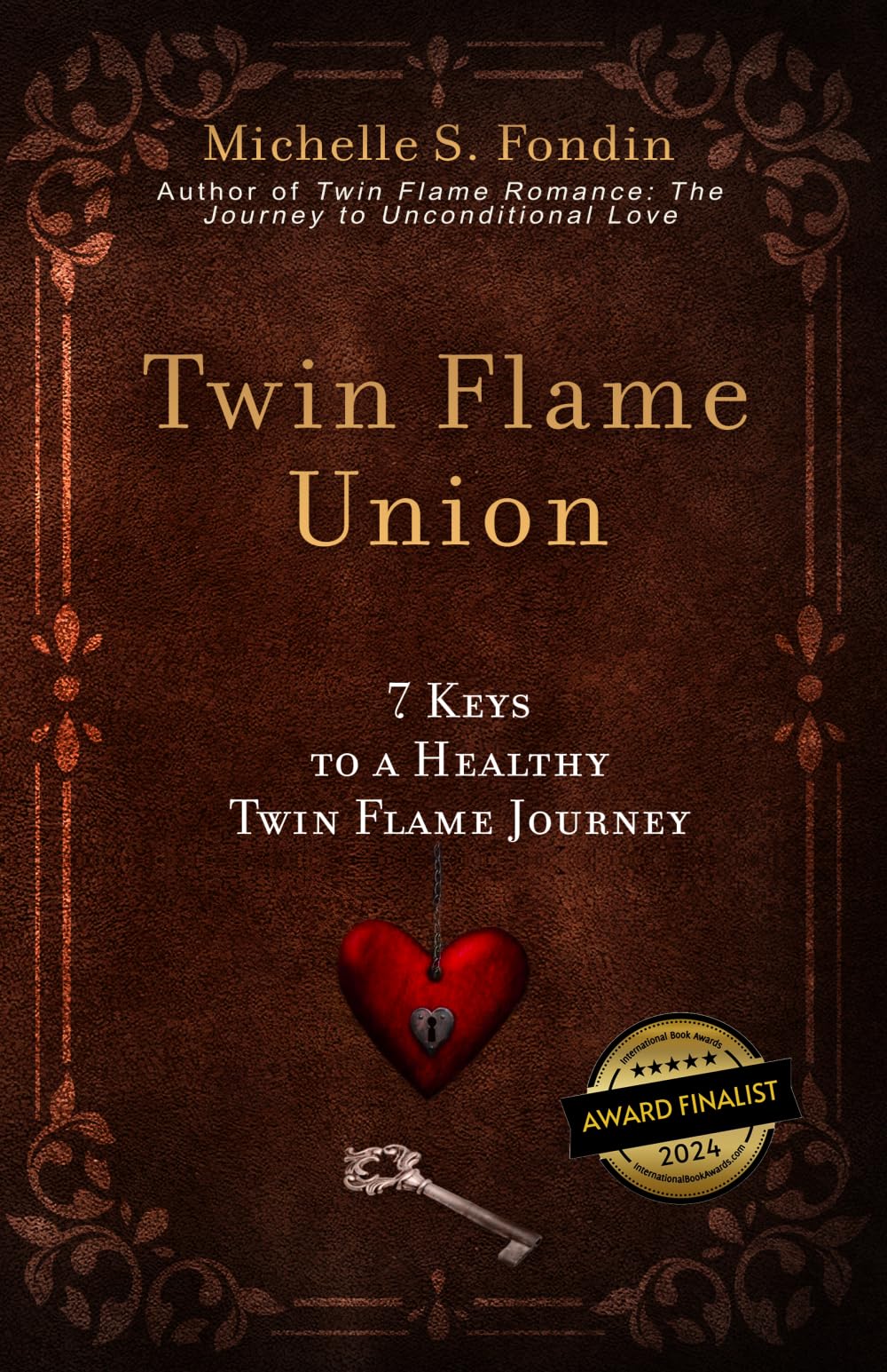 Twin Flame Union: 7 Keys to a Healthy Twin Flame Journey (Twin Flame Romance Relationships)
