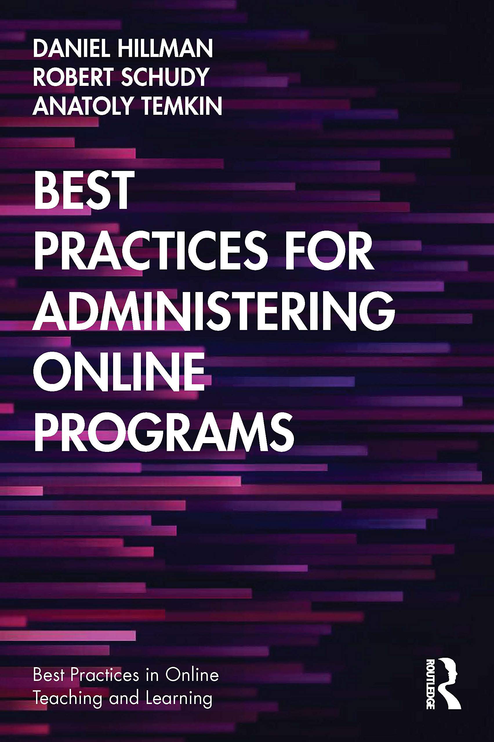 Best Practices for Administering Online Programs (Best Practices in Online Teaching and Learning)