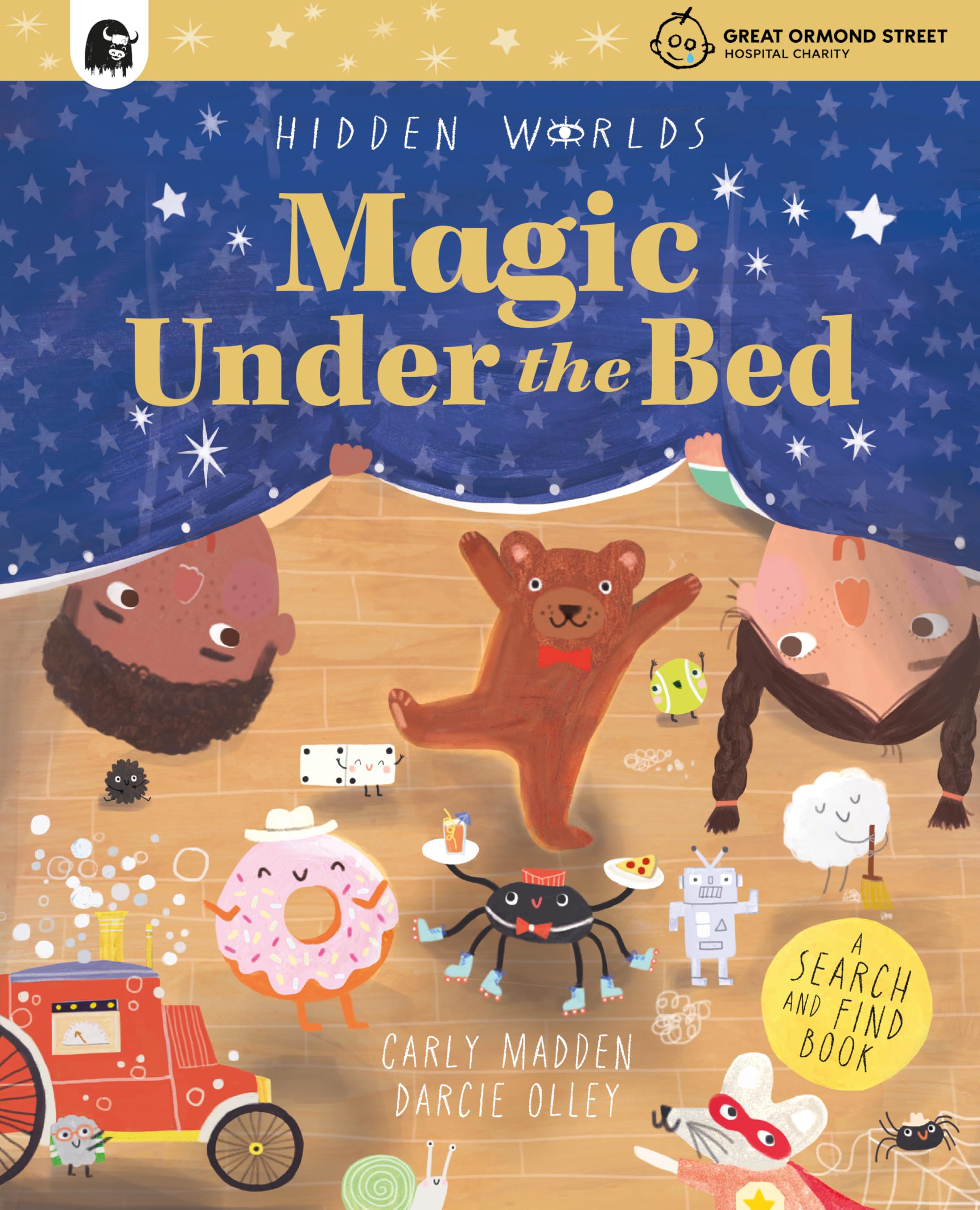 Hidden Worlds: Magic Under the Bed: Created in partnership with the Play team at Great Ormond Street Hospital
