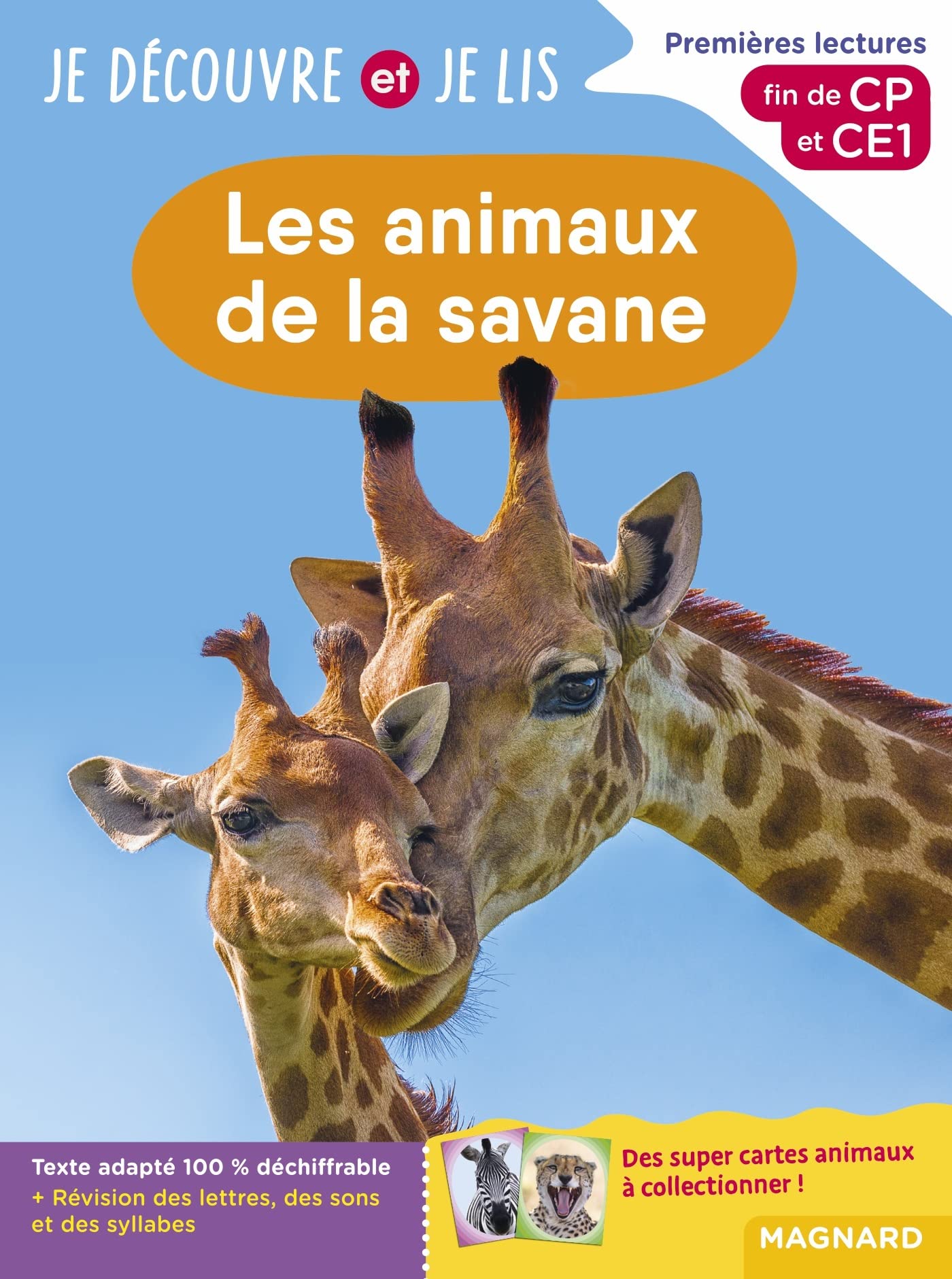 Je découvre et je lis CP et CE1 - Les animaux de la savane: Premières lectures, premières découvertes