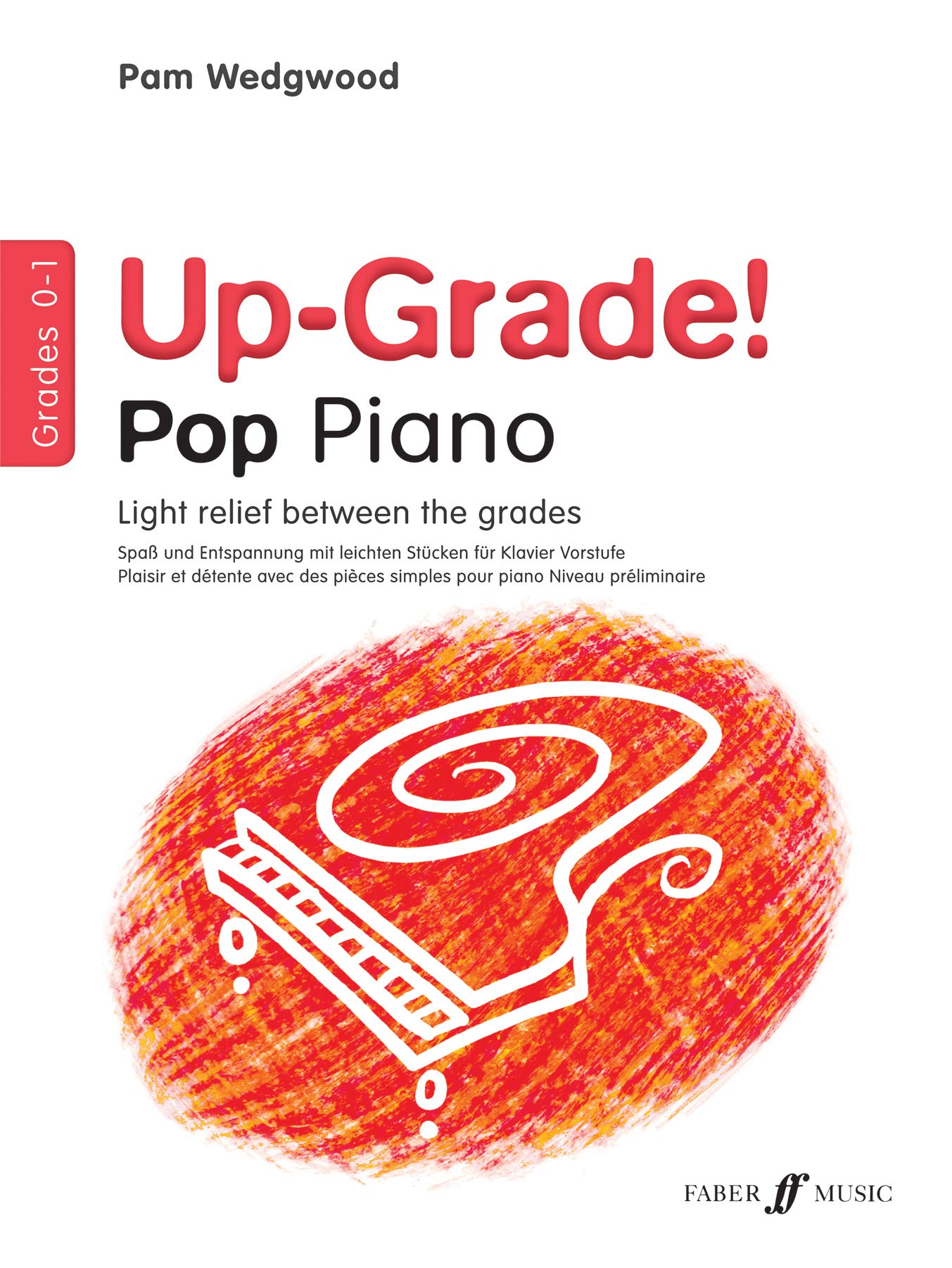 Up-Grade! Pop Piano Grades 0-1 [Up-Grade! Series]