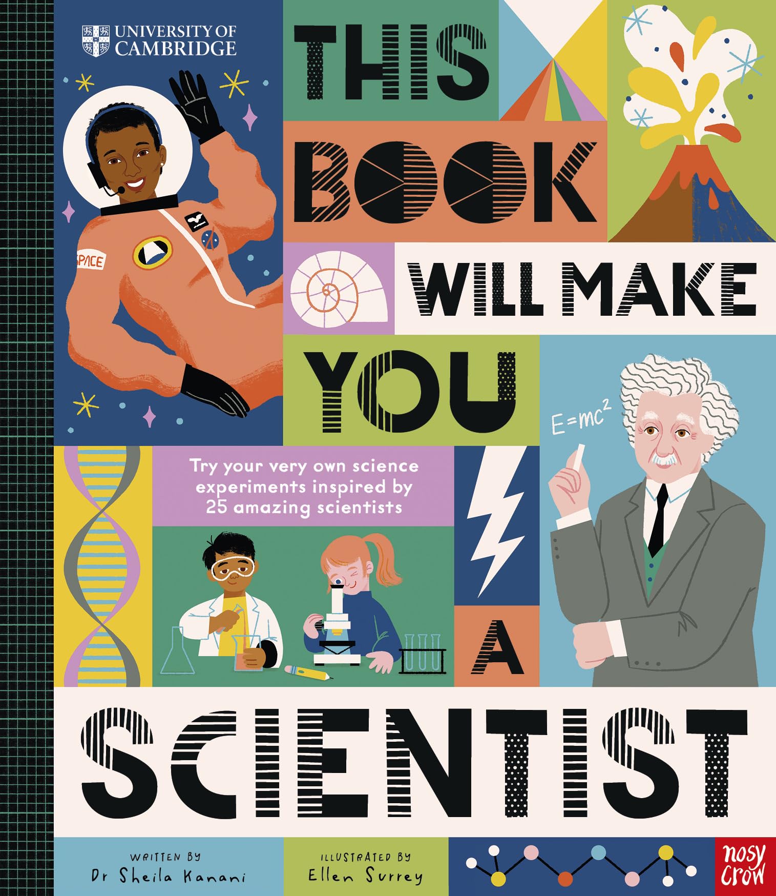 University of Cambridge: This Book Will Make You a Scientist by Dr Sheila Kanani