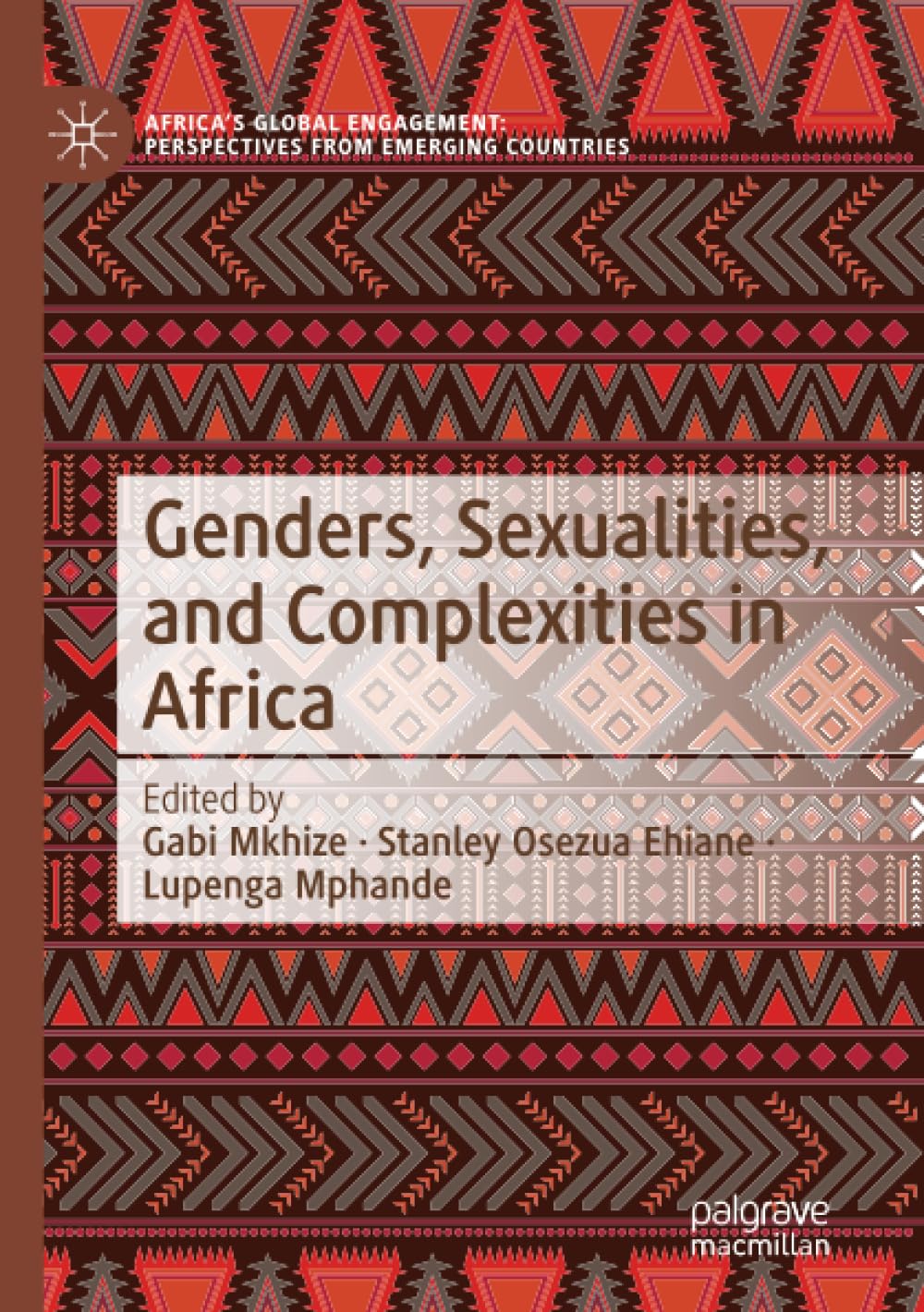 Genders, Sexualities, and Complexities in Africa (Africa's Global Engagement: Perspectives from Emerging Countries)