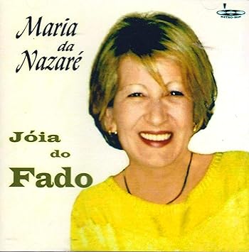 Maria Da Nazare Joia Do Fado Cd 1999 Maria Da Nazare Amazon De Musik Cds Vinyl