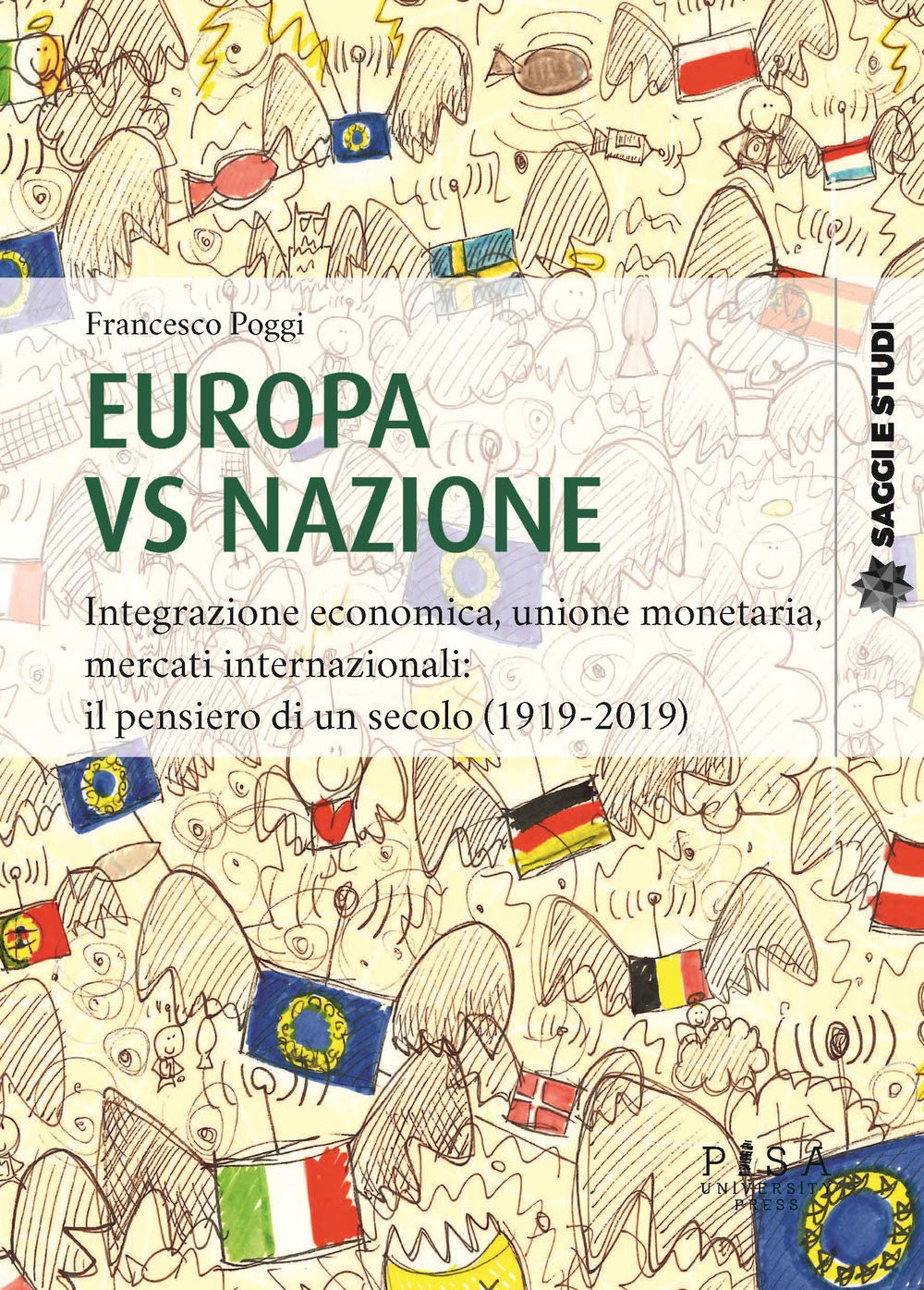 Europa Vs Nazione. Integrazione Economica, Unione Monetaria, Mercati Internazionali: Il Pensiero Di Un Secolo (1919-2019) - 4