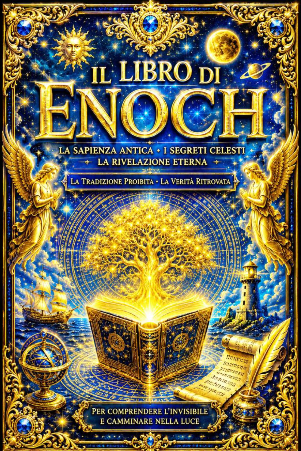 Il Libro di Enoch: Edizione Completa Annotata dei Testi Apocrifi dell’Antichità Le Rivelazioni dei Vigilanti, la Caduta degli Angeli, i Segreti del ... di Enoch e i Misteri delle Gerarchie Cel