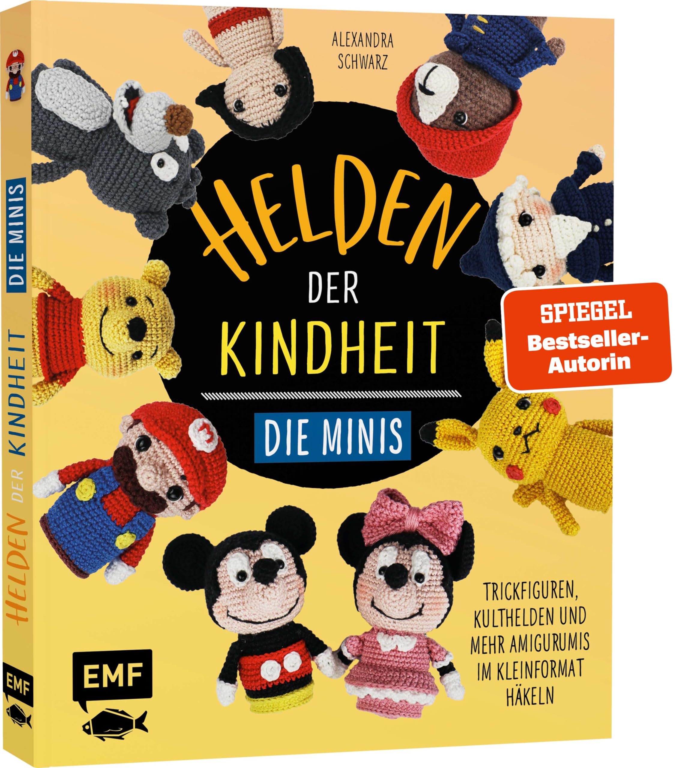 Helden der Kindheit - Die Minis: Trickfiguren, Kulthelden und mehr Amigurumis im Kleinformat häkeln - Schnell und einfach gehäkelt - soooo süß!