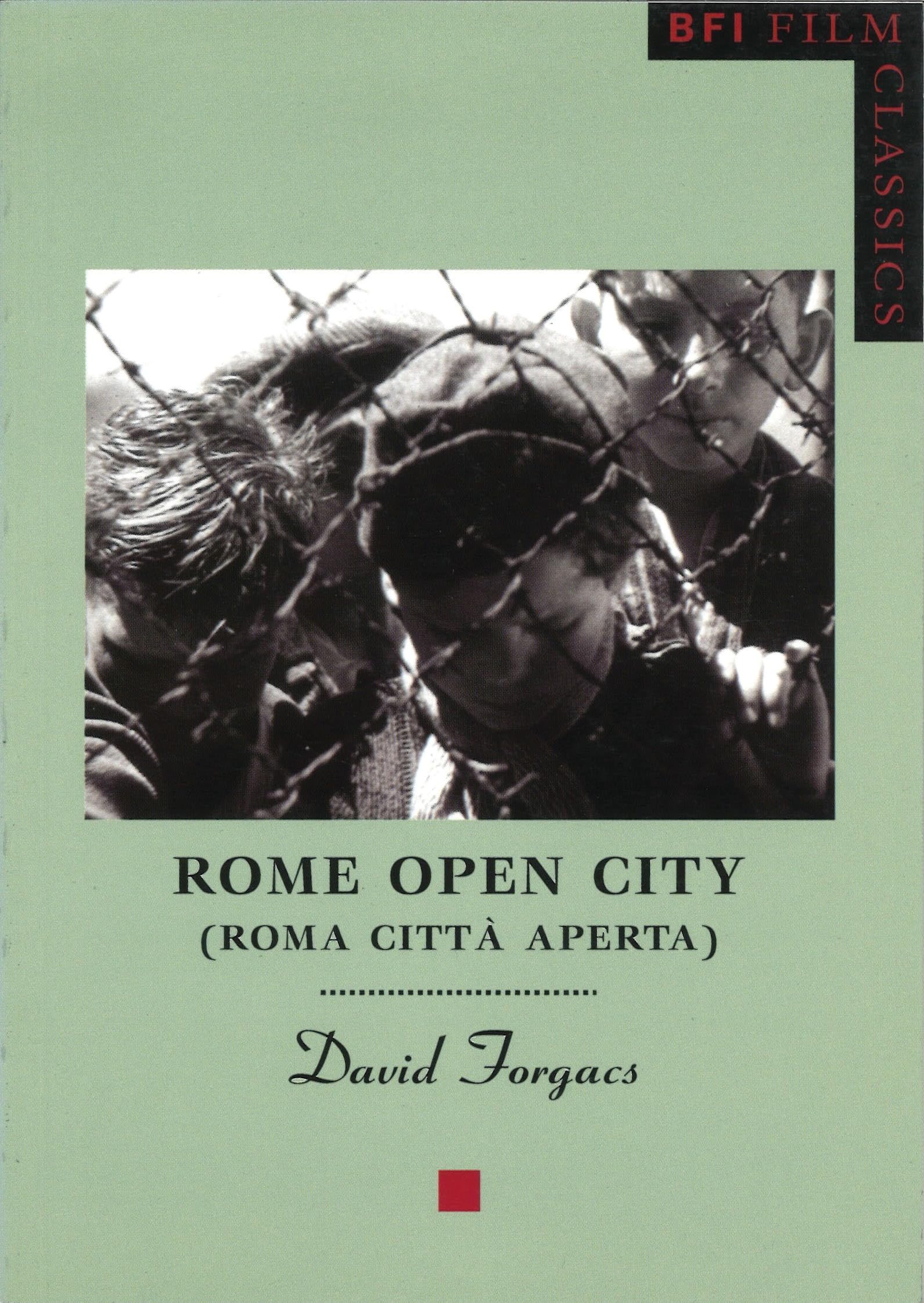 Rome Open City: Roma citta aperta (BFI Film Classics)