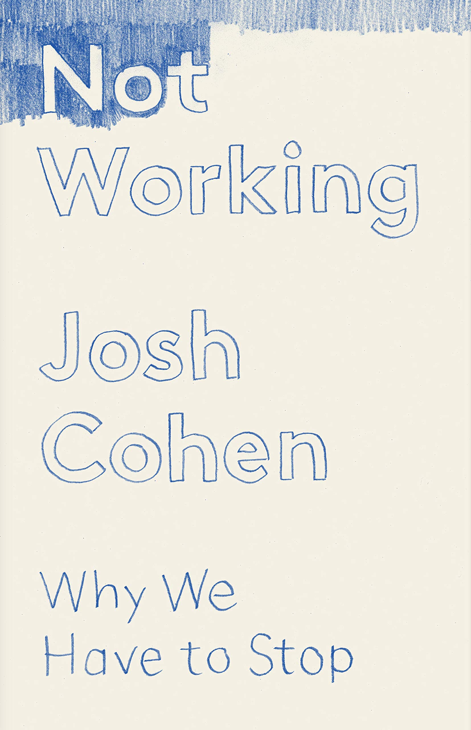 Buy Not Working: Why We Have to Stop — BookShops.in