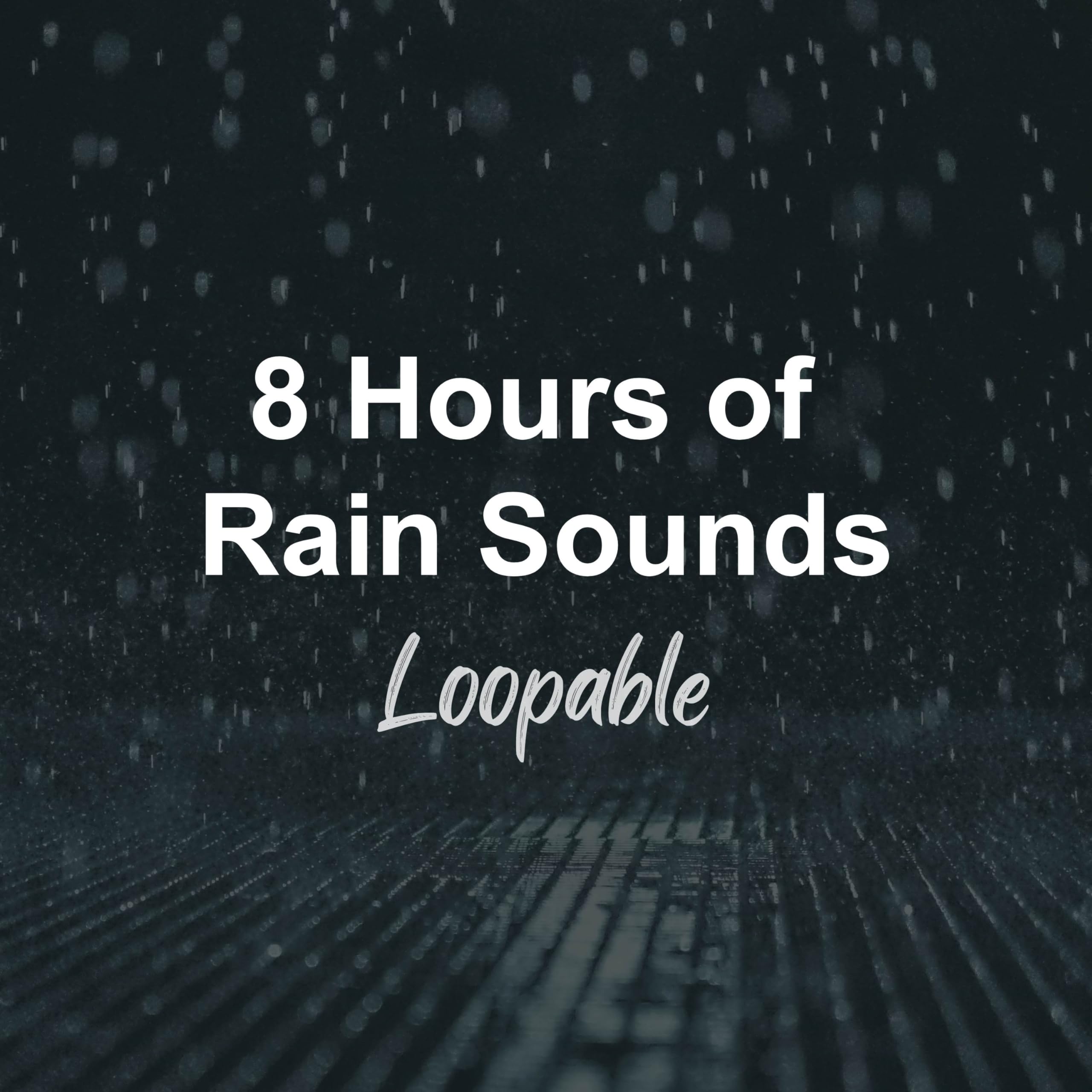 8 Hours of Rain Sounds TP