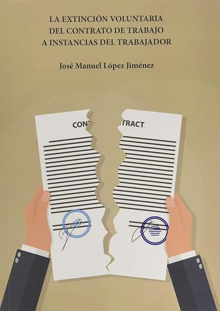 Portada de La extinción voluntaria del contrato de trabajo a instancias del trabajador