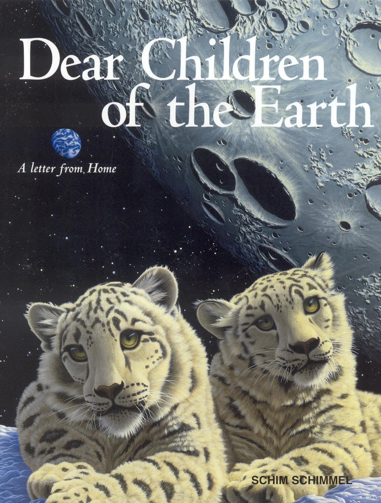 Dear Children of the Earth by Schim Schimmel