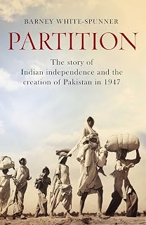 Partition: the story of Indian independence and the creation of Pakistan in 1947