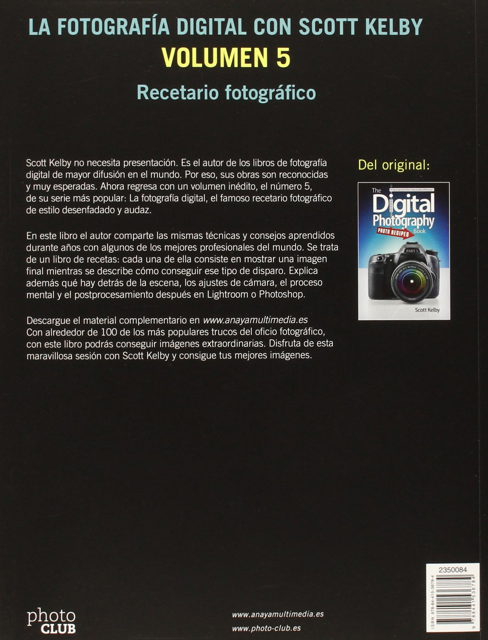 La fotografía digital con Scott Kelby. Volumen 5 (PHOTOCLUB)
