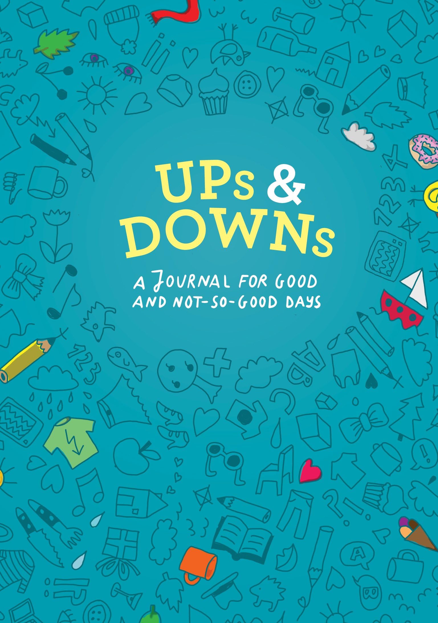 Ups and Downs: A Journal for Good and Not-So-Good Days Diary – 21 Feb. 2017