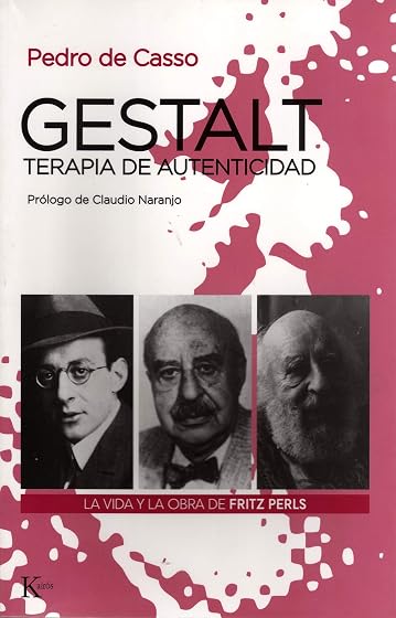 Gestalt Terapia de Autenticidad: La Vida y la Obra de Fritz Perl S