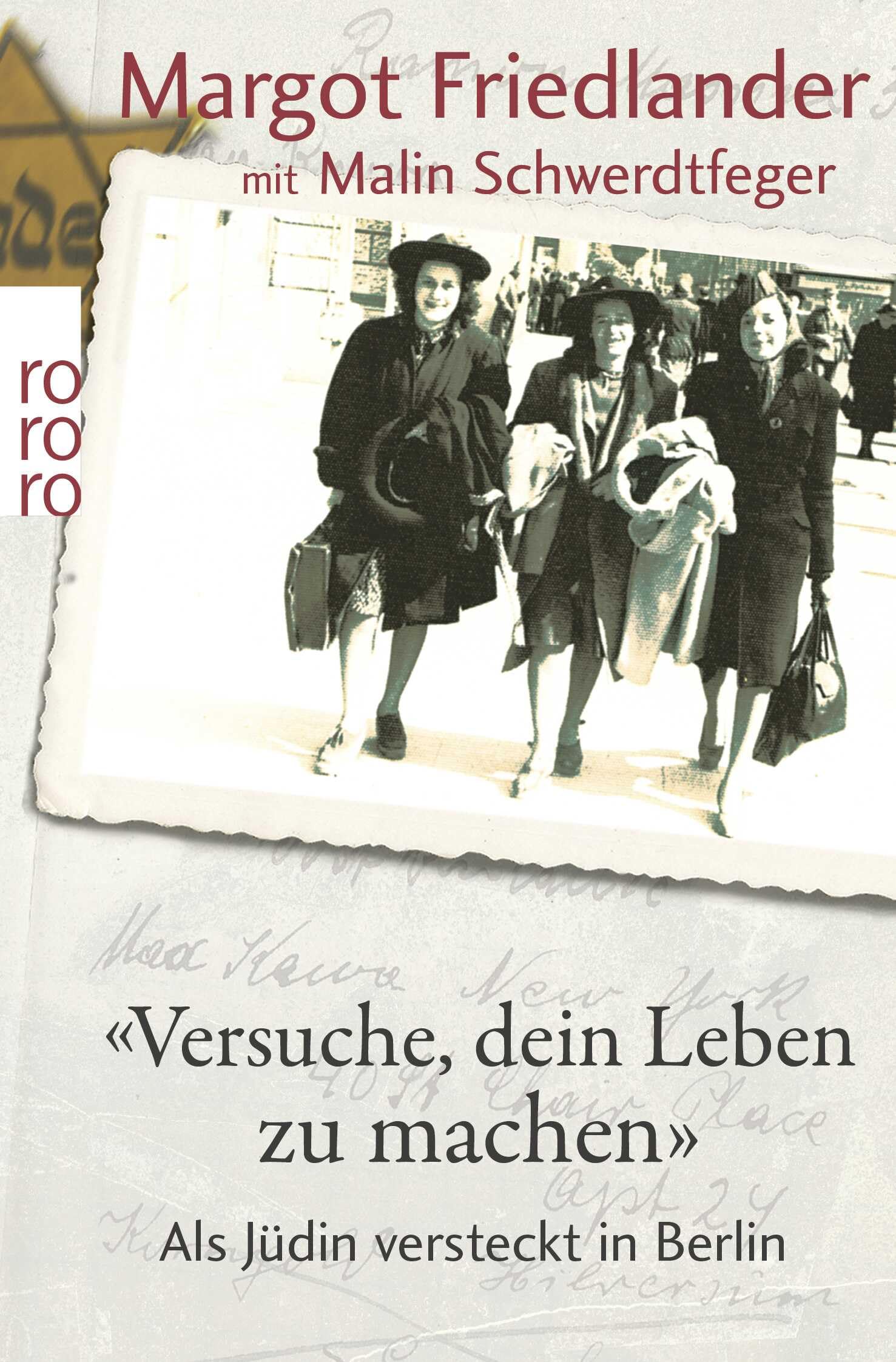 Margot Friedlander — Buch — Versuche, dein Leben zu machen: Als Jüdin versteckt in Berlin