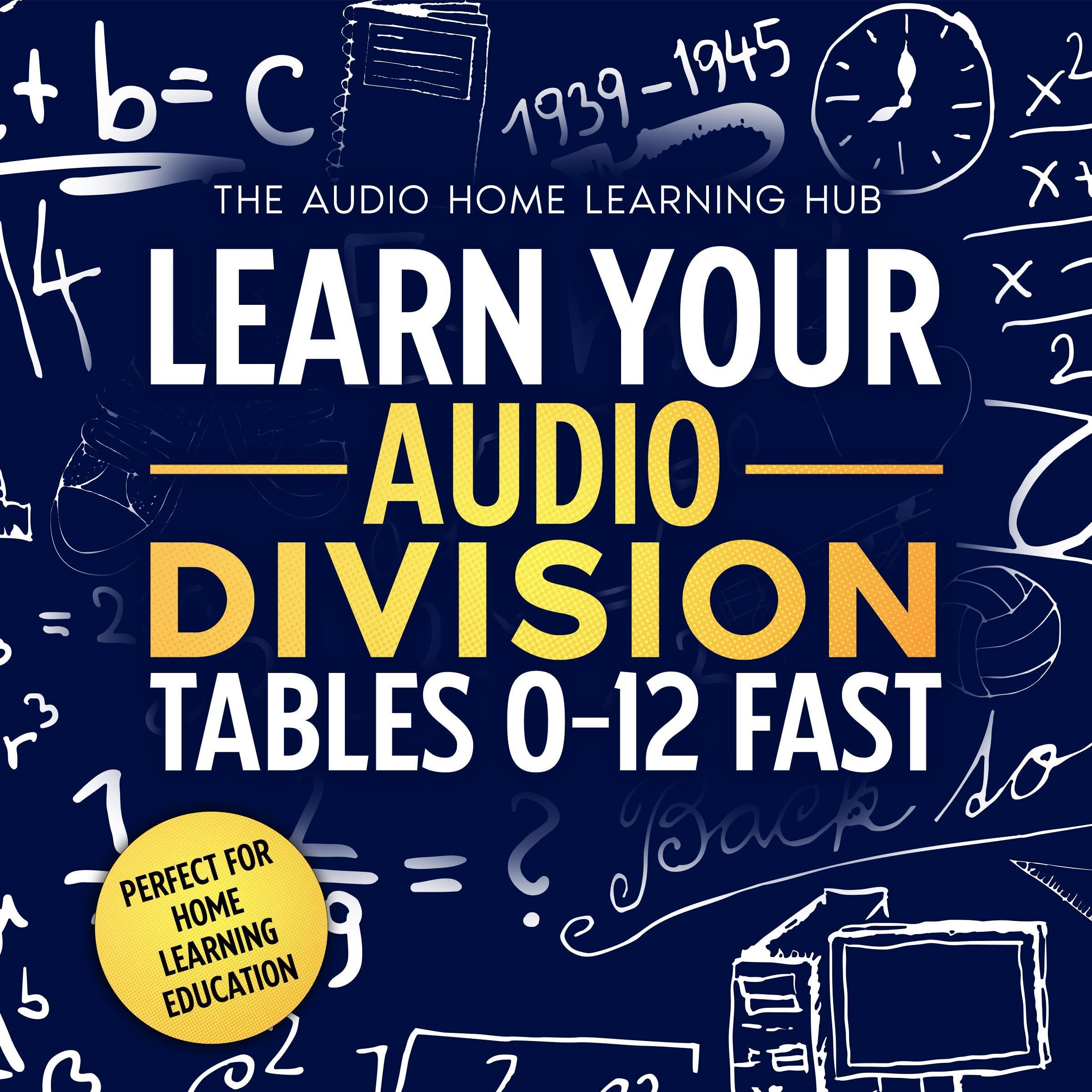 Cover art for Learn Your Audio Division Tables 0-12 Fast