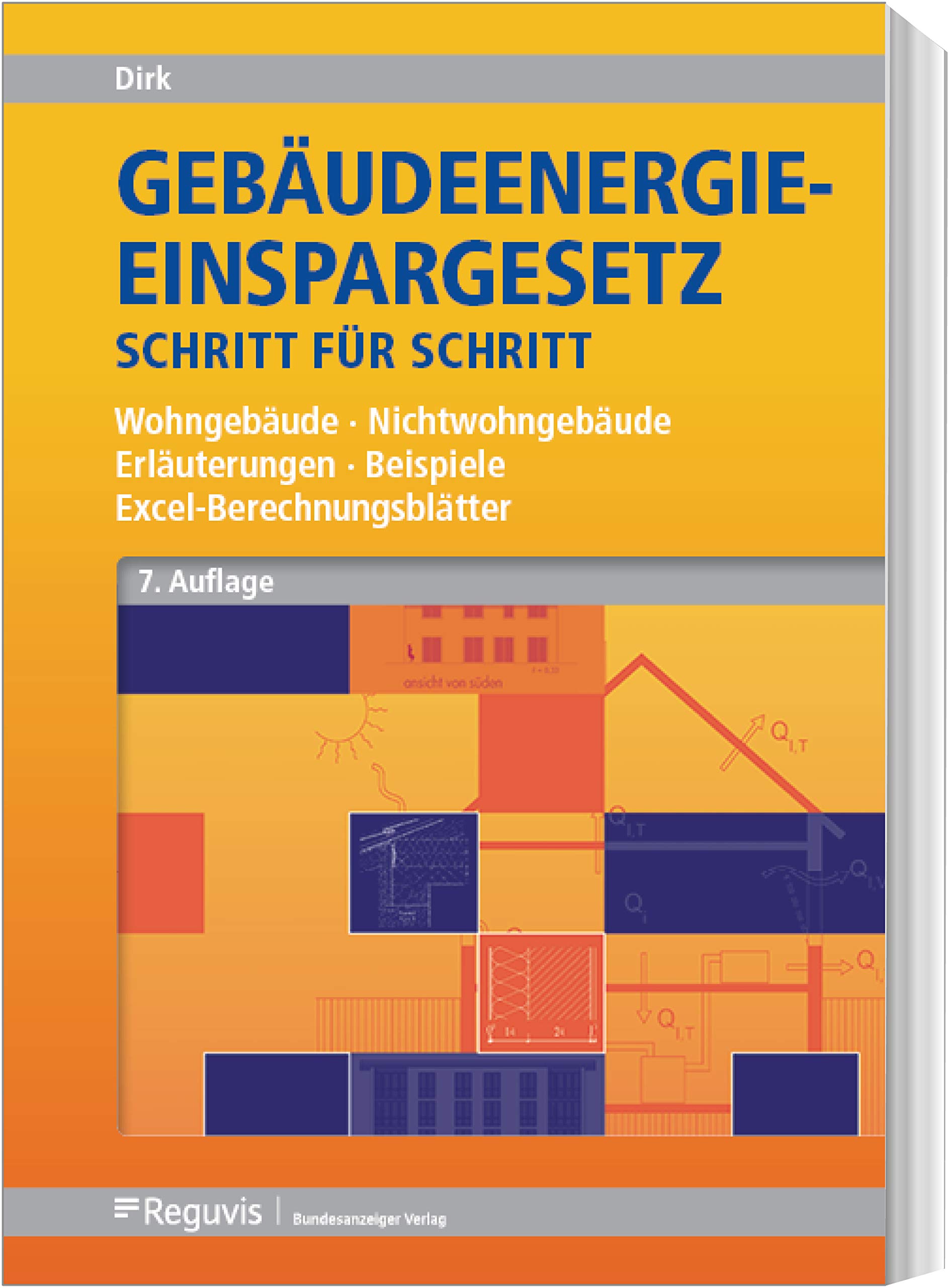 Gebäudeenergiegesetz Schritt für Schritt: Wohngebäude, Nichtwohngebäude - Erläuterungen, Beispiele, Excel-Berechnungsblätter