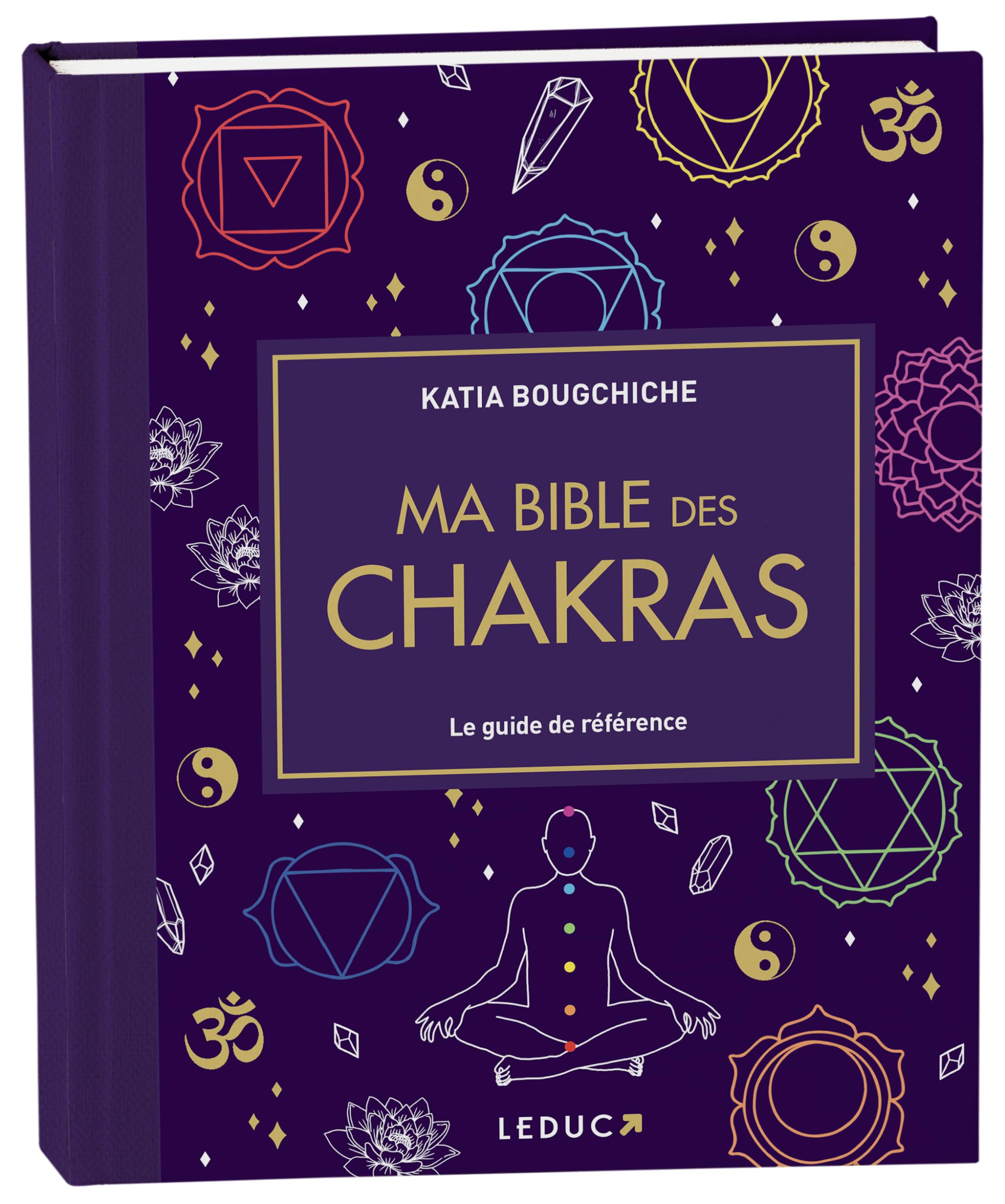 Ma bible des chakras - édition de luxe: Le guide de référence