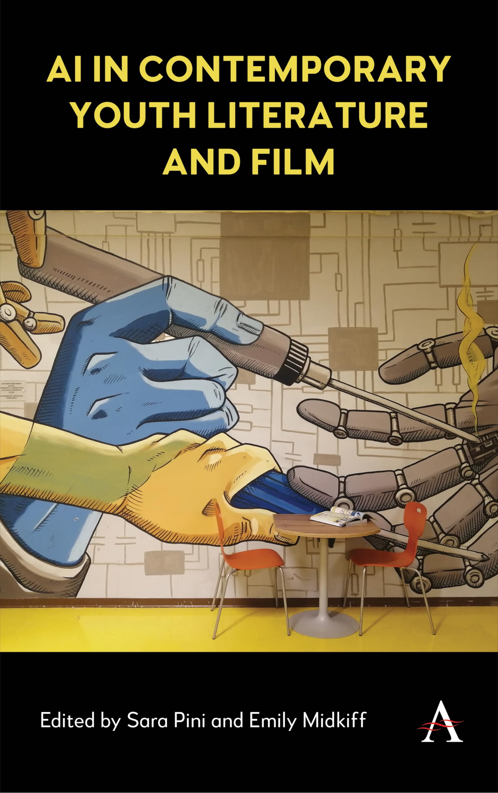 AI in Contemporary Youth Literature and Film (Anthem Young Adult and Children's Literature, 1)