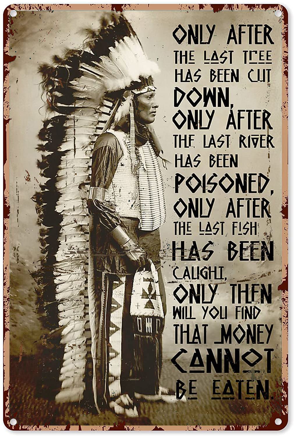 Metal Art Wall Decor for Living Room Native American Decor Wall Art Native American Only After Cree Prophecy Retro Tin Sign Decoration Vintage Chic Metal Poster Wall Decor Art Gift 8x12 inch