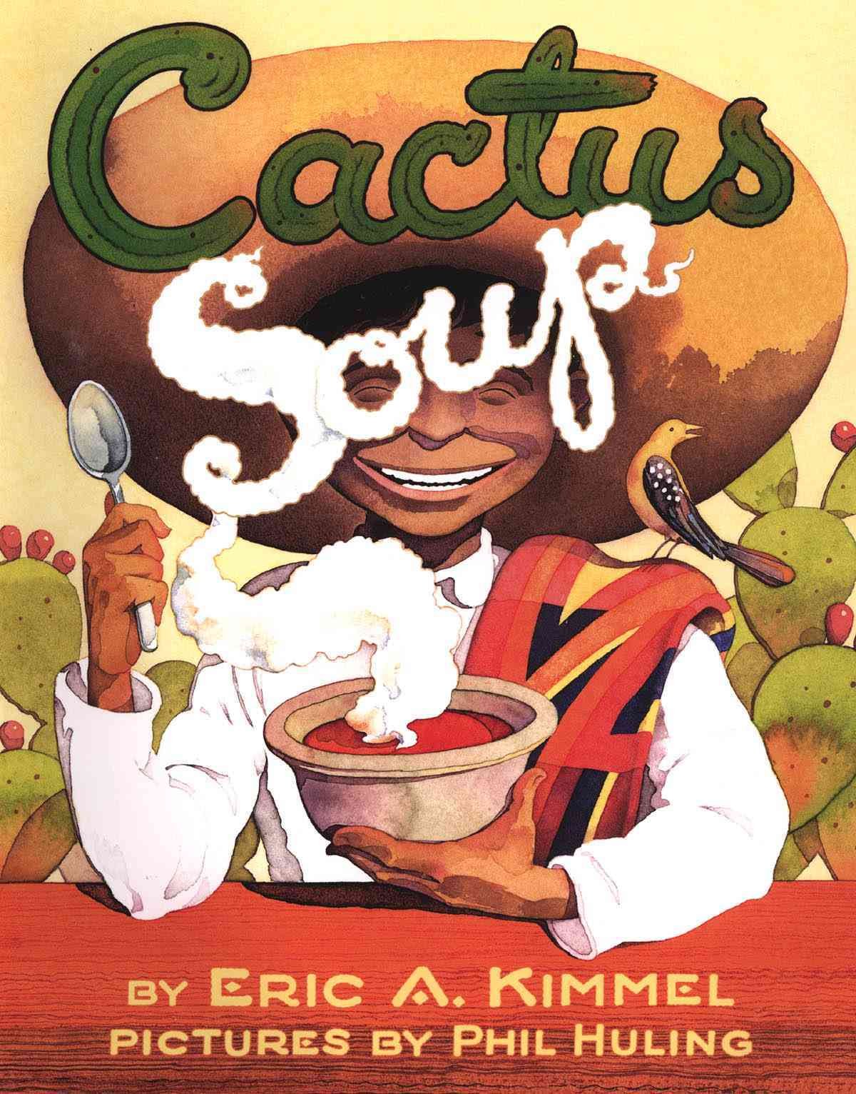 Cactus Soup by Eric A. Kimmel PAPERBACK 9780761458326