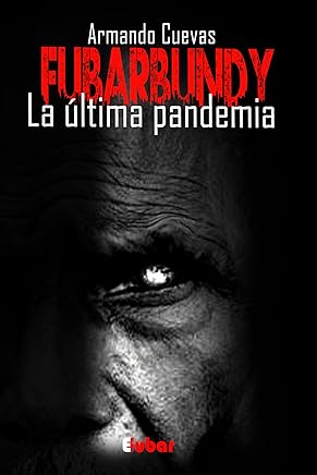 FUBARBUNDY: LA ÚLTIMA PANDEMIA Tienda Kindle,eBooks Kindle,Ciencia ficción, fantasía y terror