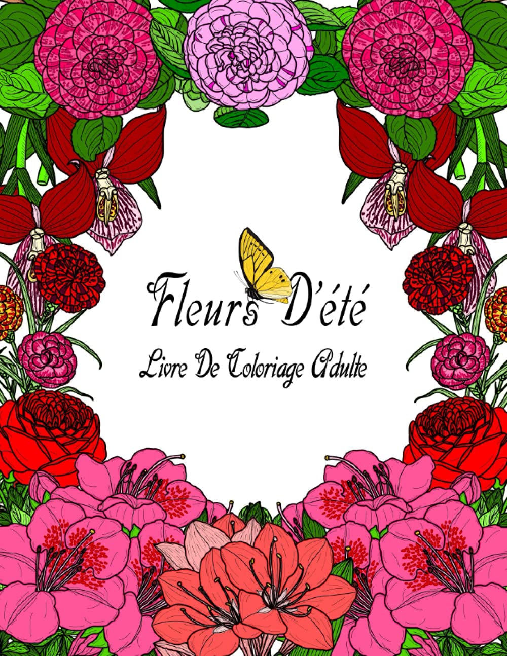 Fleurs D'été Livre de Coloriage Adulte: Beaux Dessins et Modèles de Jardins Floraux pour Les Débutants | Plus de 50 Grands Tirages Botaniques ... Merveilleuses et Relaxantes à Colorier.