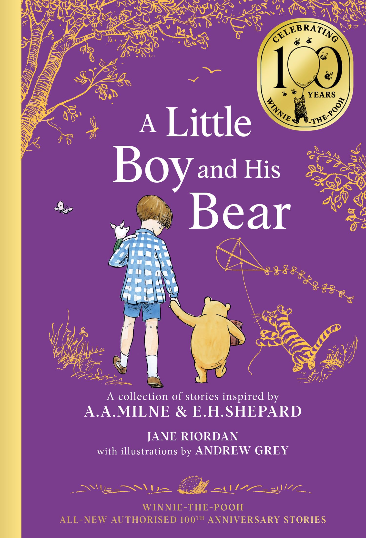 Winnie-the-Pooh: A Little Boy and His Bear: Celebrate Pooh’s 100th Anniversary with this brand-new authorised illustrated story collection for fans of all ages